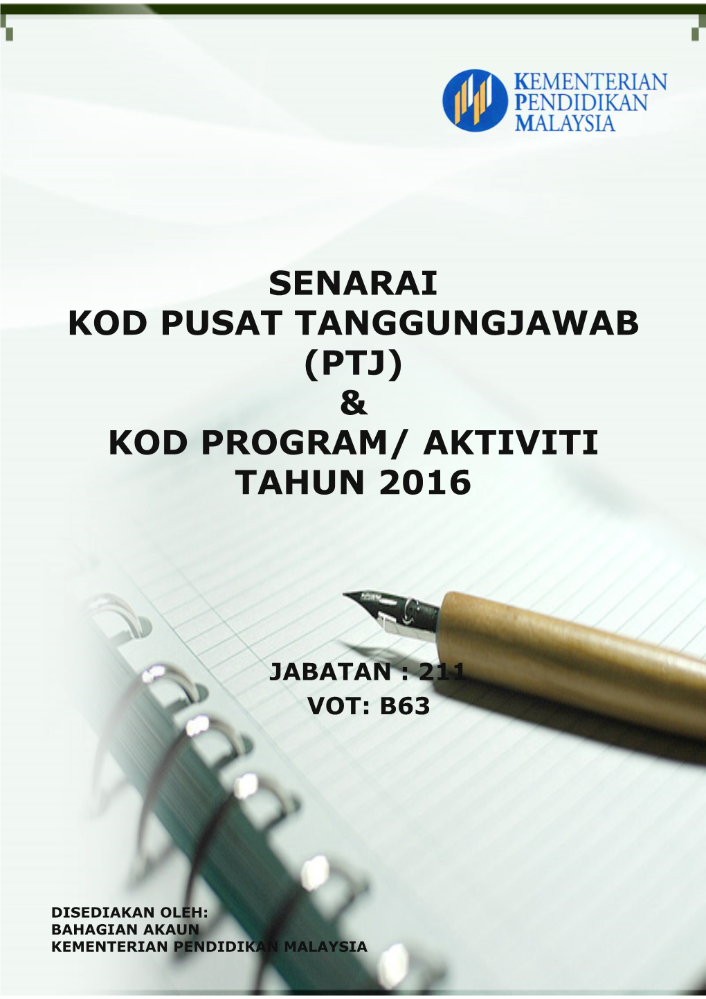 Senarai Kod Pusat Tanggungjawab (Ptj) & Kod Program/ Aktiviti Tahun 2016