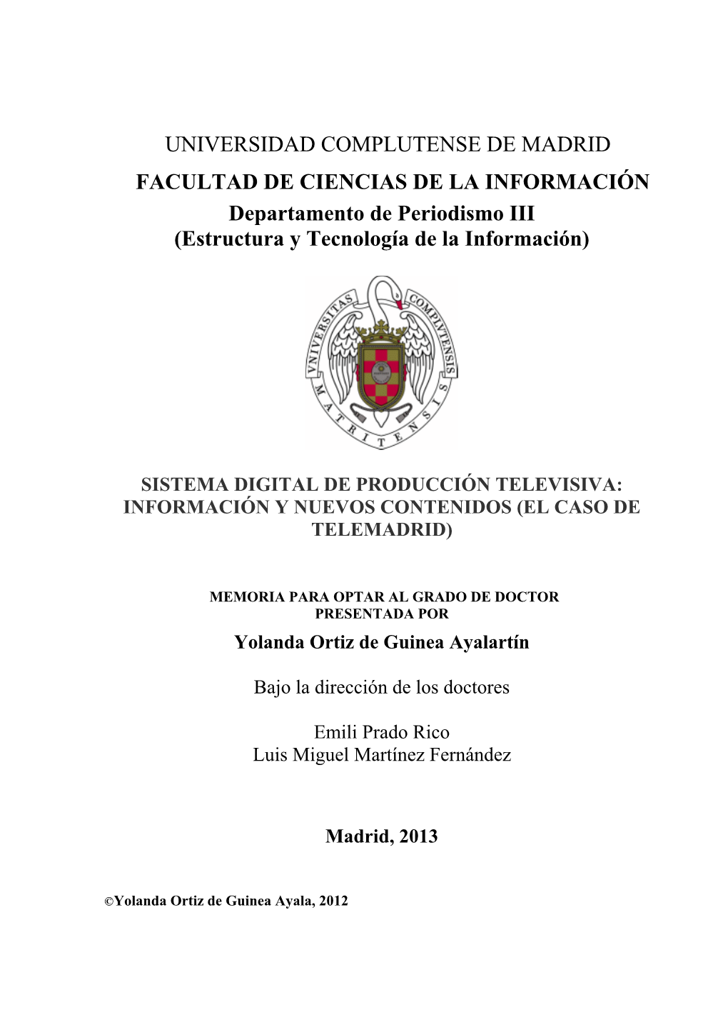 Sistema Digital De Producción Televisiva: Información Y Nuevos Contenidos (El Caso De Telemadrid)