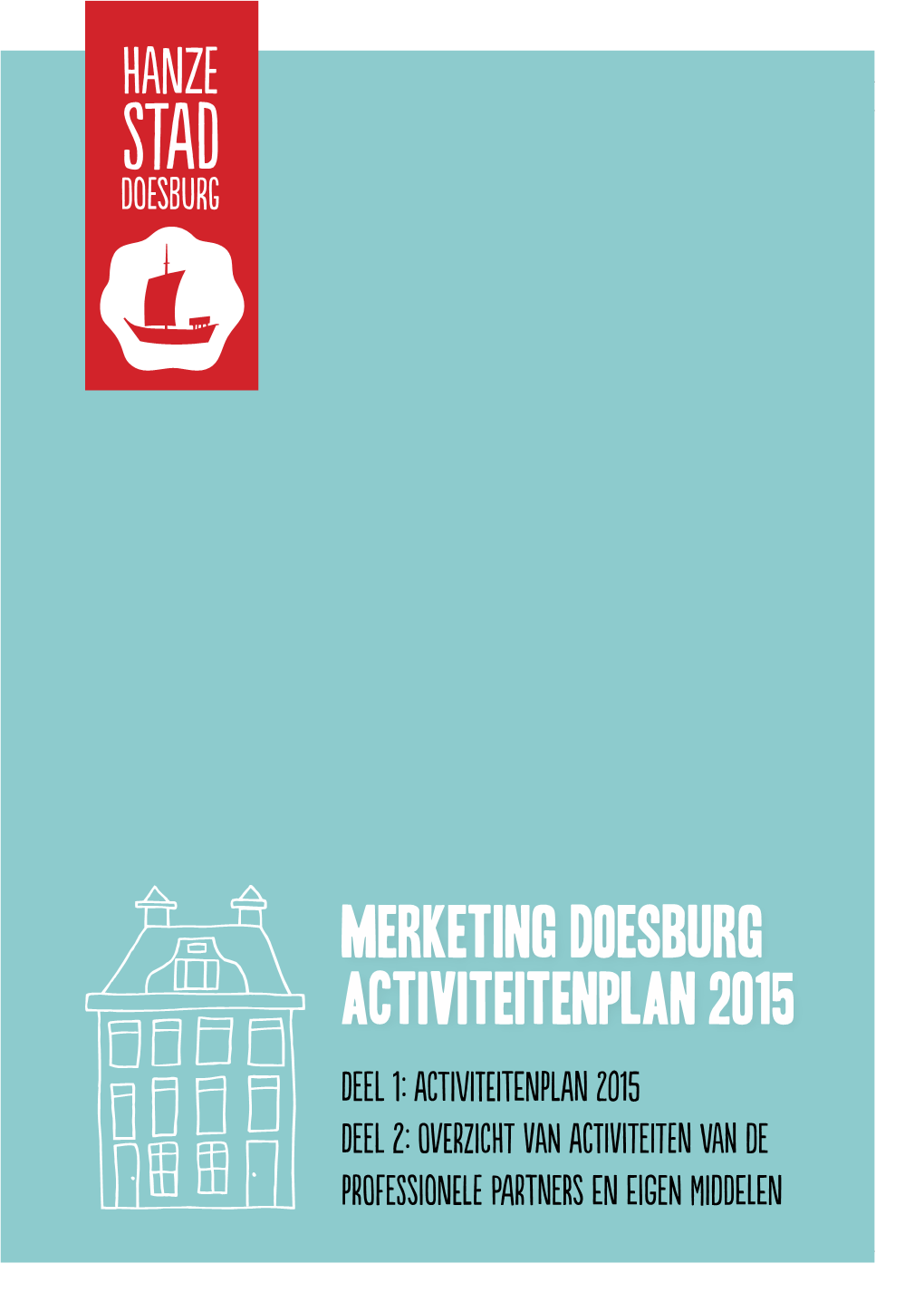Merketing Doesburg Activiteitenplan 2015