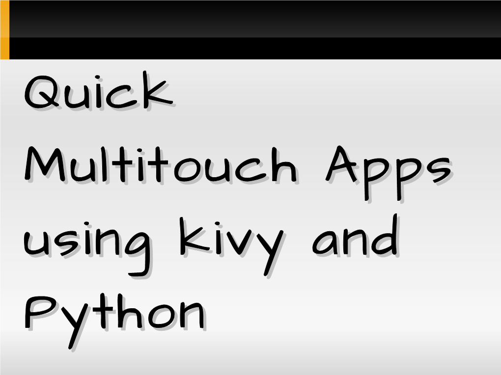 Quick Multitouch Apps Using Kivy and Python