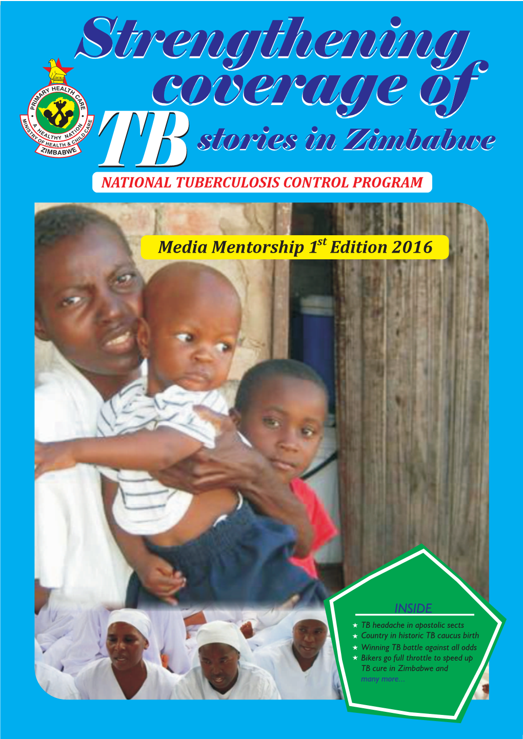 Coverage of TB Stories in Zimbabwe NATIONAL TUBERCULOSIS CONTROL PROGRAM