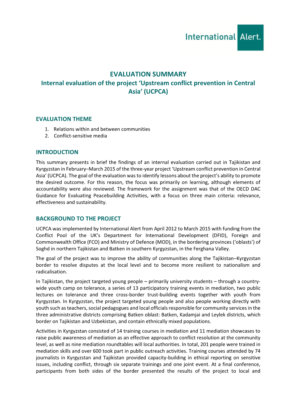 EVALUATION SUMMARY Internal Evaluation of the Project ‘Upstream Conflict Prevention in Central Asia’ (UCPCA)