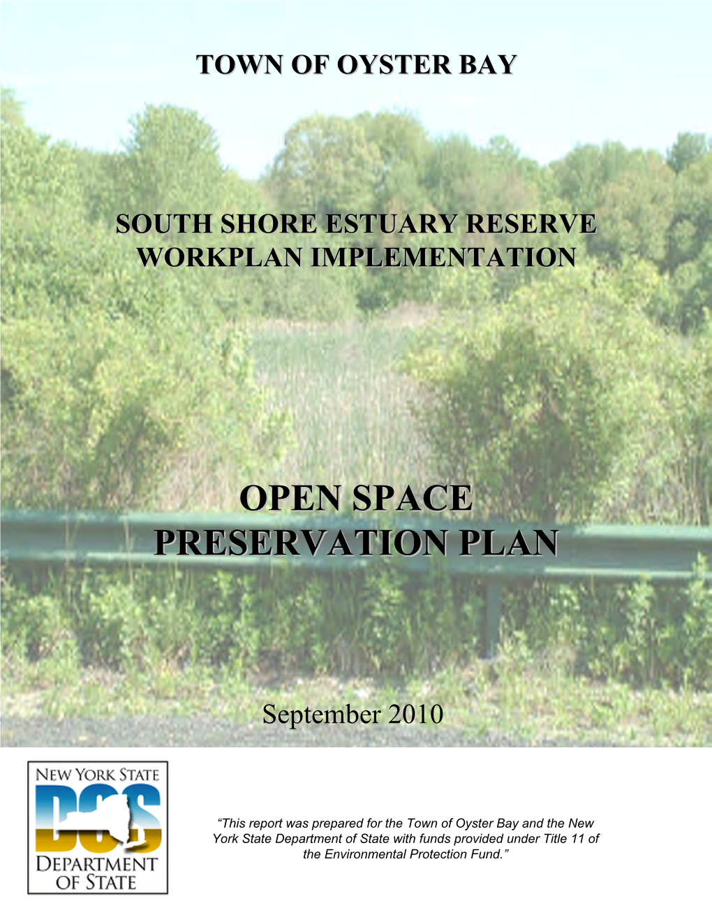 Town of Oyster Bay Open Space Preservation Plan Was Prepared with the Efforts of the Following Government Officials, Agencies, and Consultants