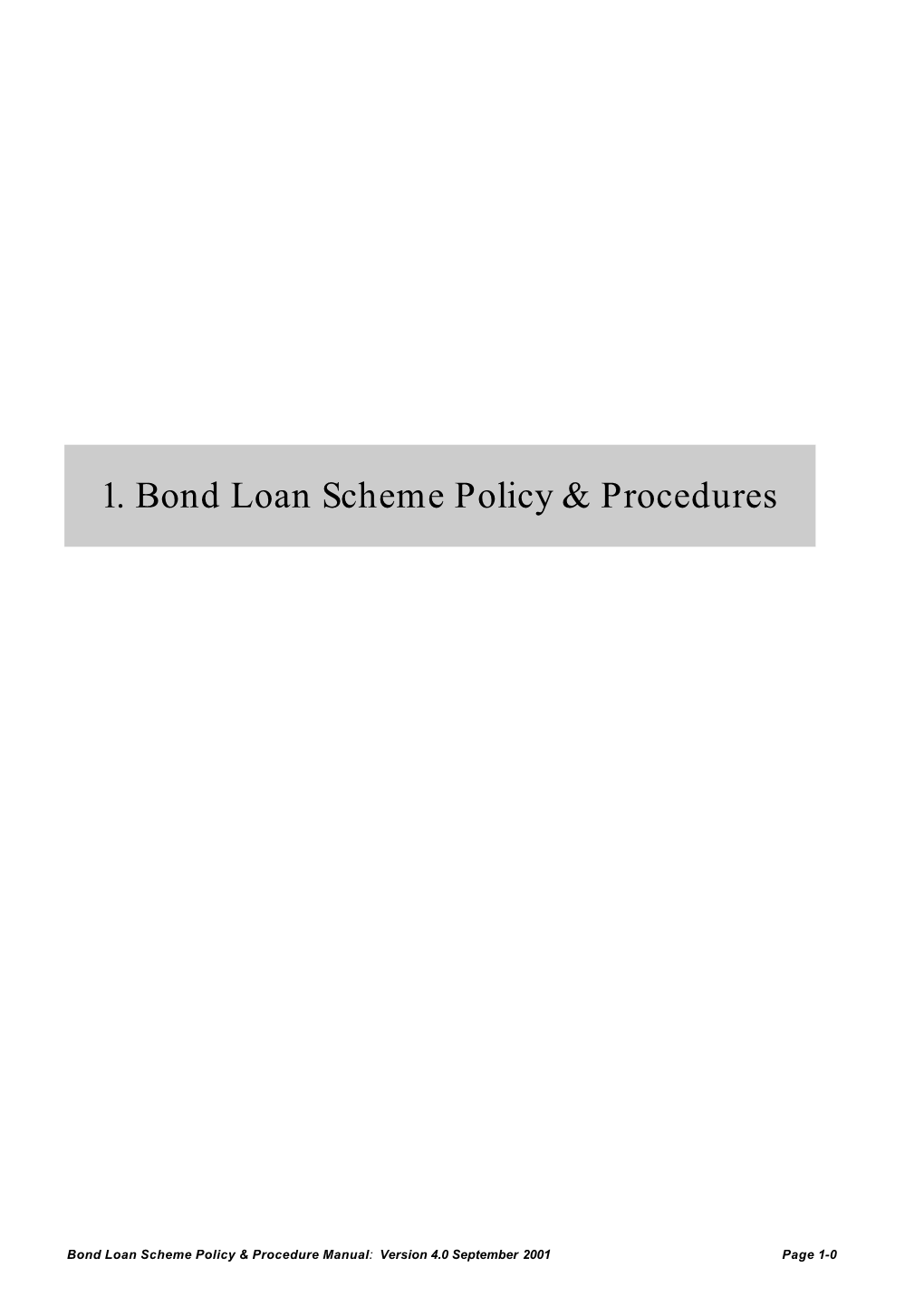 1. Bond Loan Scheme Policy & Procedures