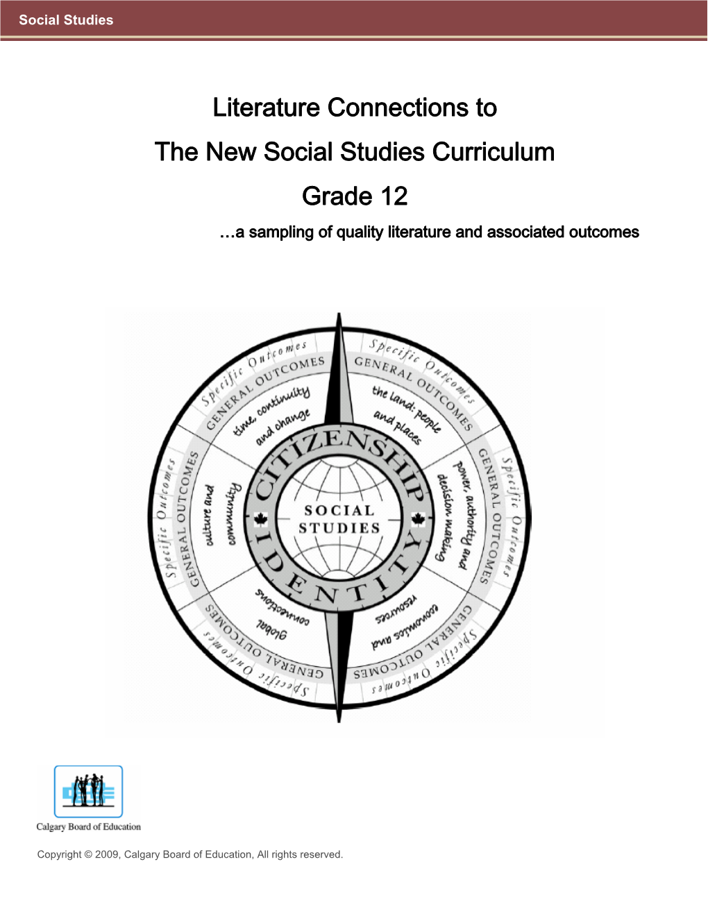 Literature Connections to the New Social Studies Curriculum Grade 12 …A Sampling of Quality Literature and Associated Outcomes