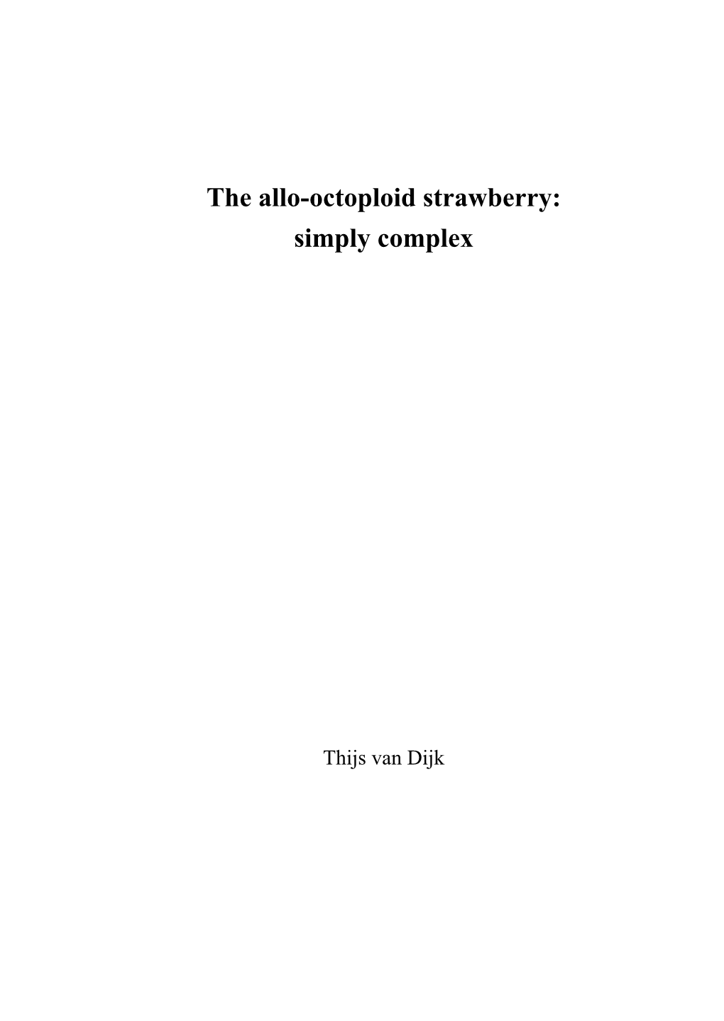 The Allo-Octoploid Strawberry: Simply Complex