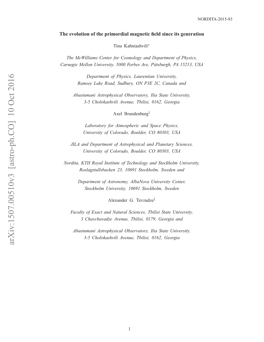 The Evolution of Primordial Magnetic Field Since Its Generation