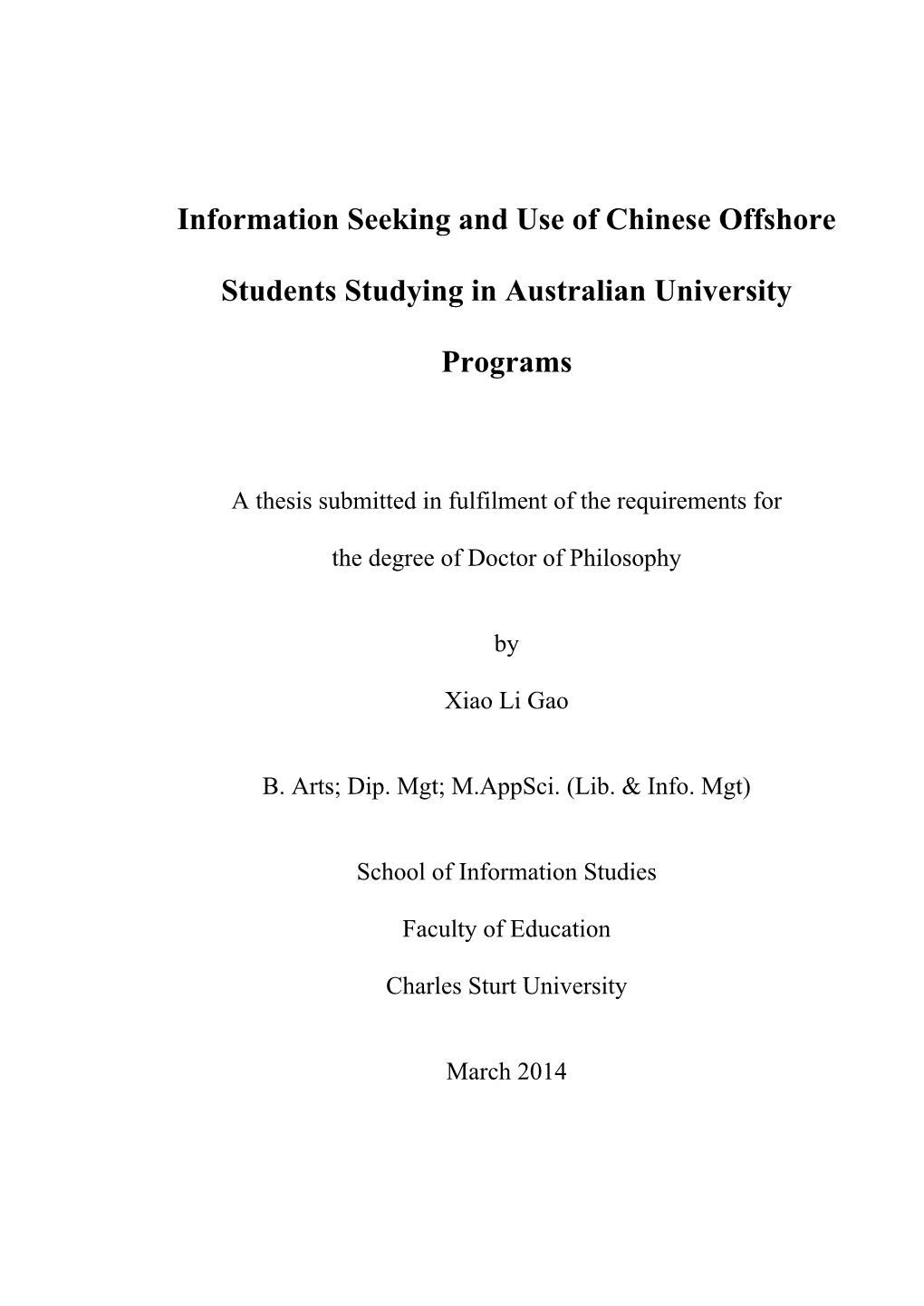 Information Seeking and Use of Chinese Offshore Students Studying in Australian University Programs” Is New Within a Specific Context