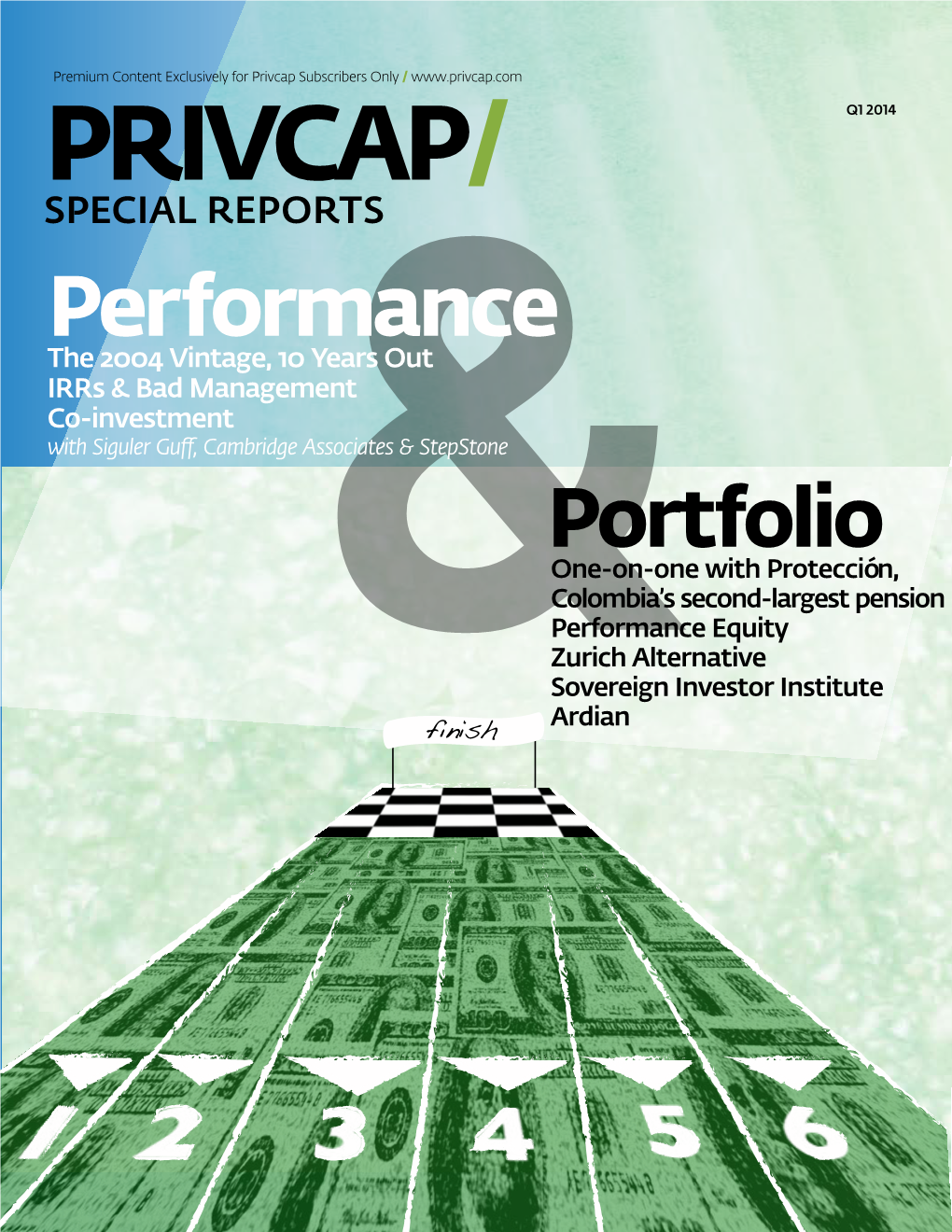 Privcap Special Reports Privcap Special Reports Are Exclusively for Subscribers to Privcap, the Definitive Channel for Thought Leadership in Private Capital