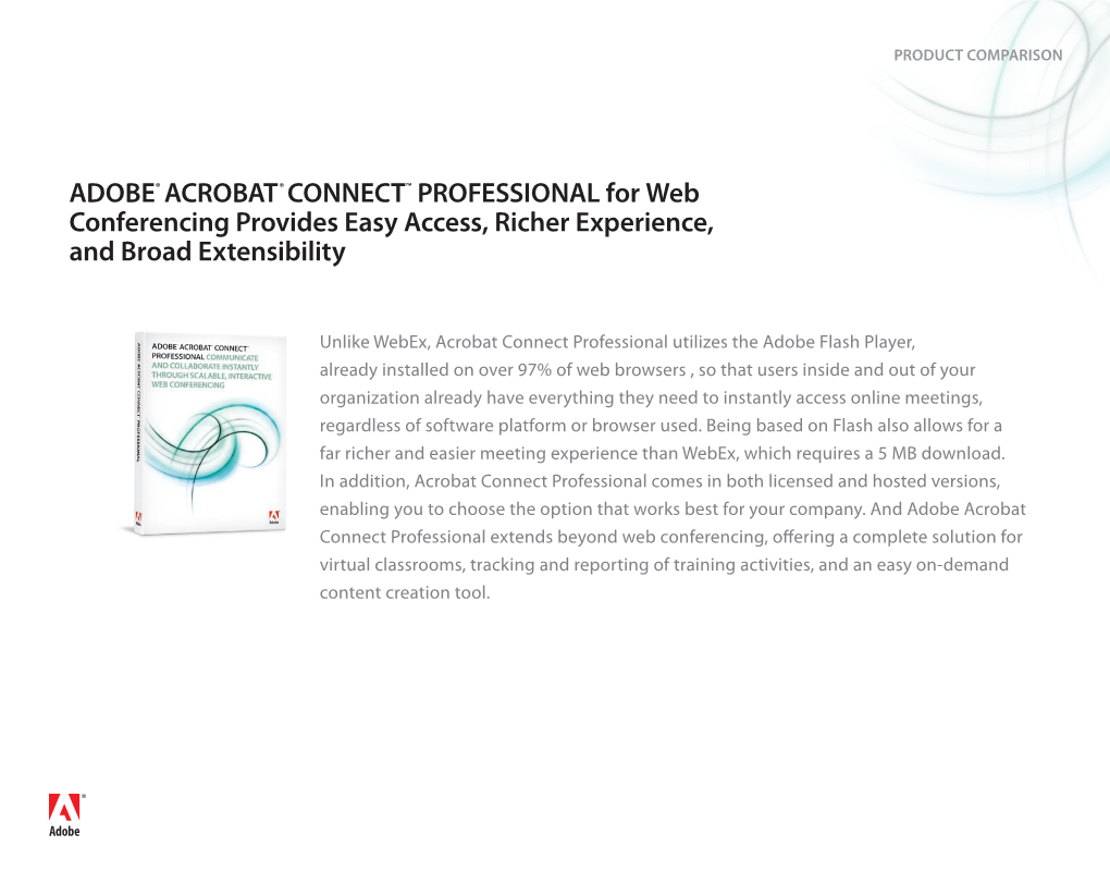 ADOBE® ACROBAT® CONNECT™ PROFESSIONAL for Web Conferencing Provides Easy Access, Richer Experience, and Broad Extensibility