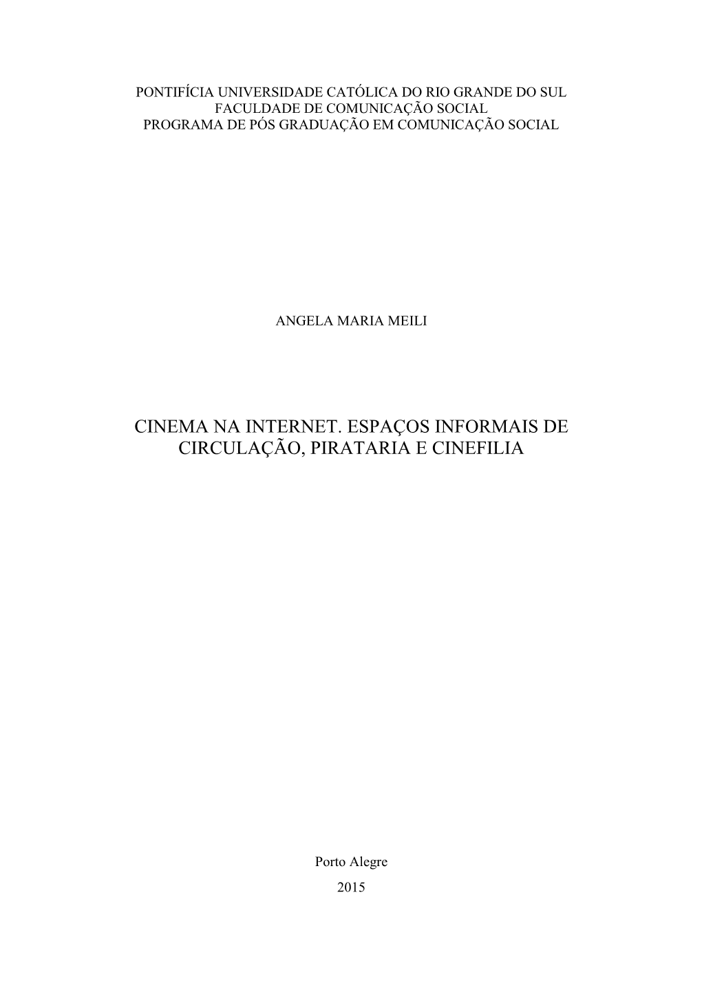 Cinema Na Internet. Espaços Informais De Circulação, Pirataria E Cinefilia