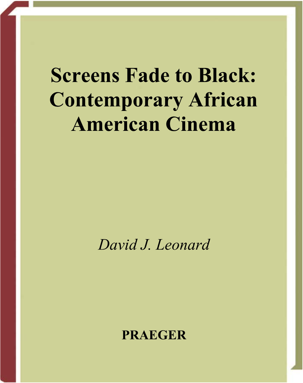 Screens Fade to Black: Contemporary African American Cinema