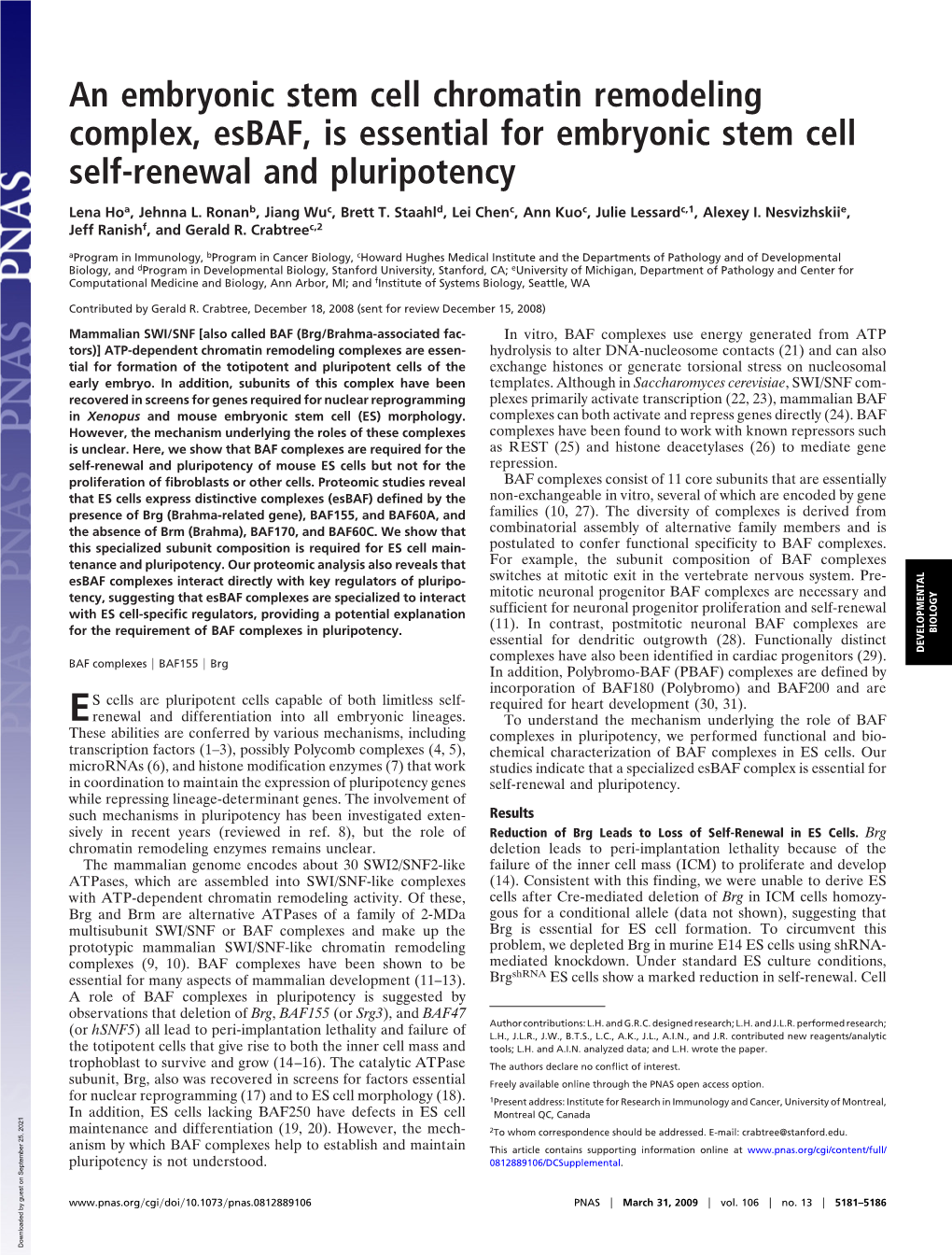 An Embryonic Stem Cell Chromatin Remodeling Complex, Esbaf, Is Essential for Embryonic Stem Cell Self-Renewal and Pluripotency