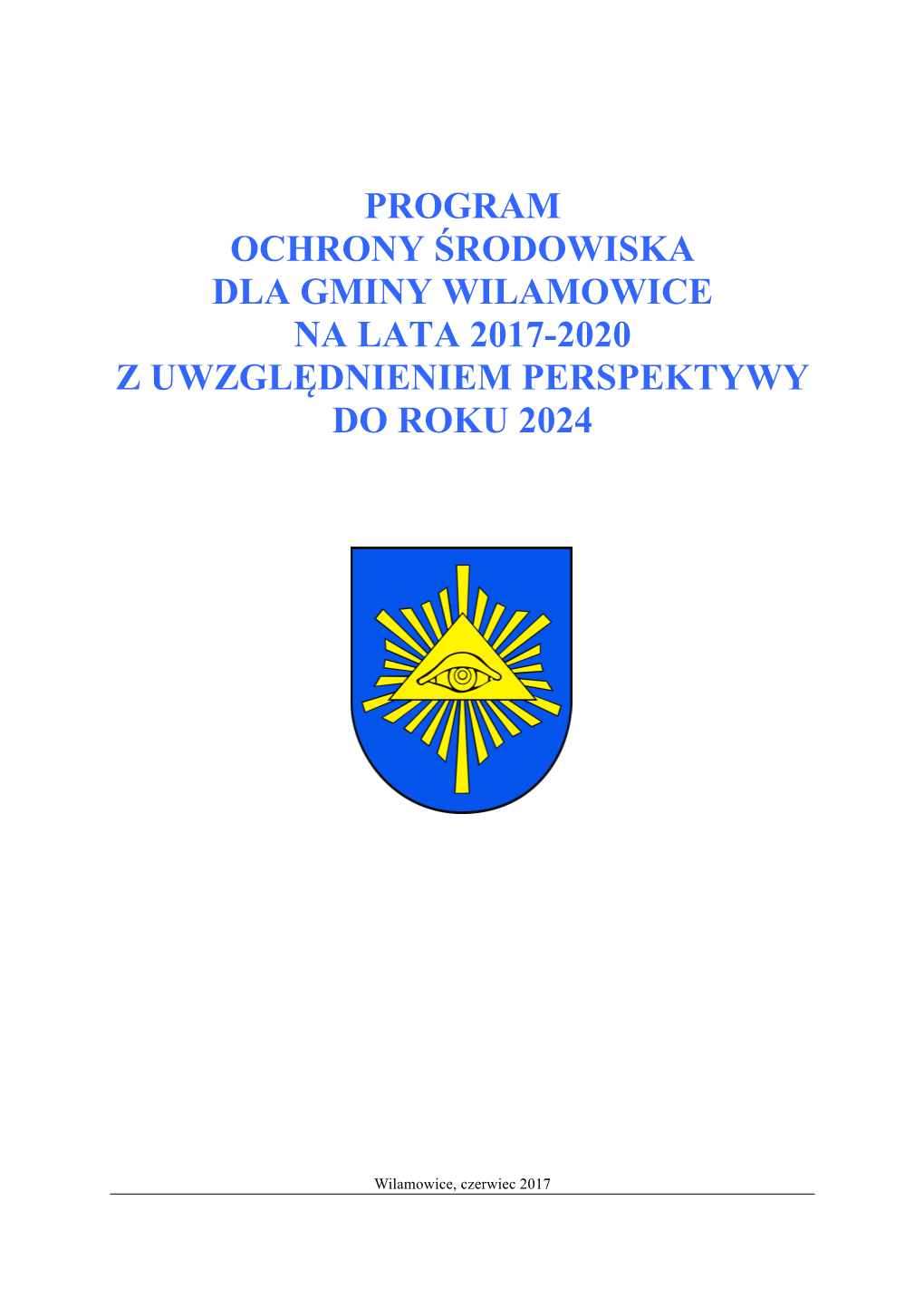 Program Ochrony Środowiska Dla Gminy Wilamowice Na Lata 2017-2020 Z Uwzględnieniem Perspektywy Do Roku 2024