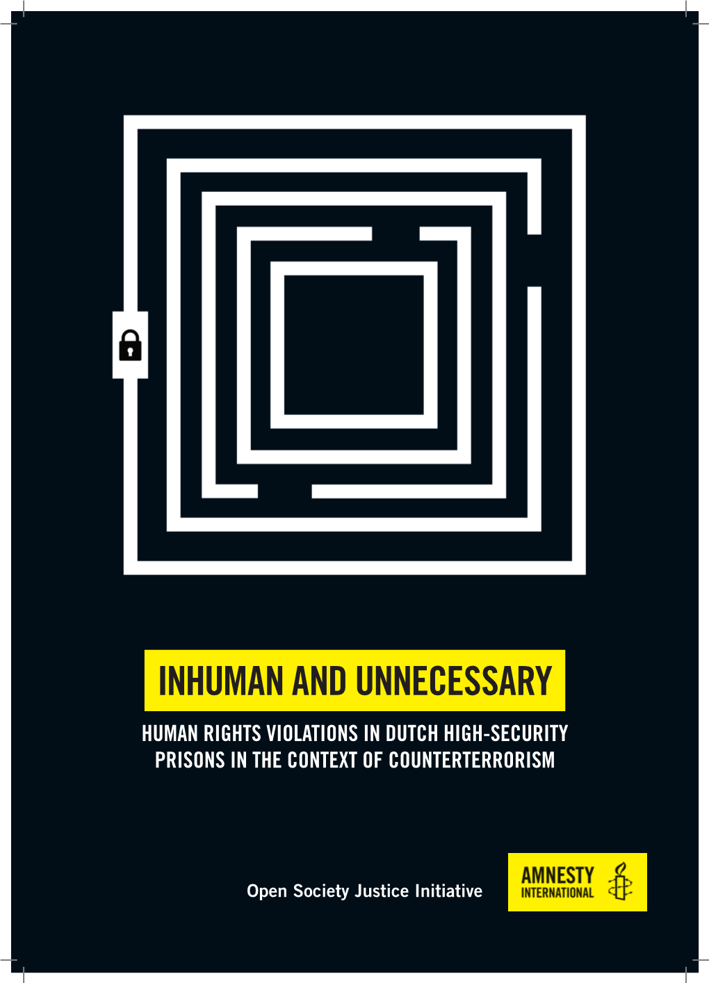 Inhuman and Unnecessary Human Rights Violations in Dutch High-Security Prisons in the Context of Counterterrorism