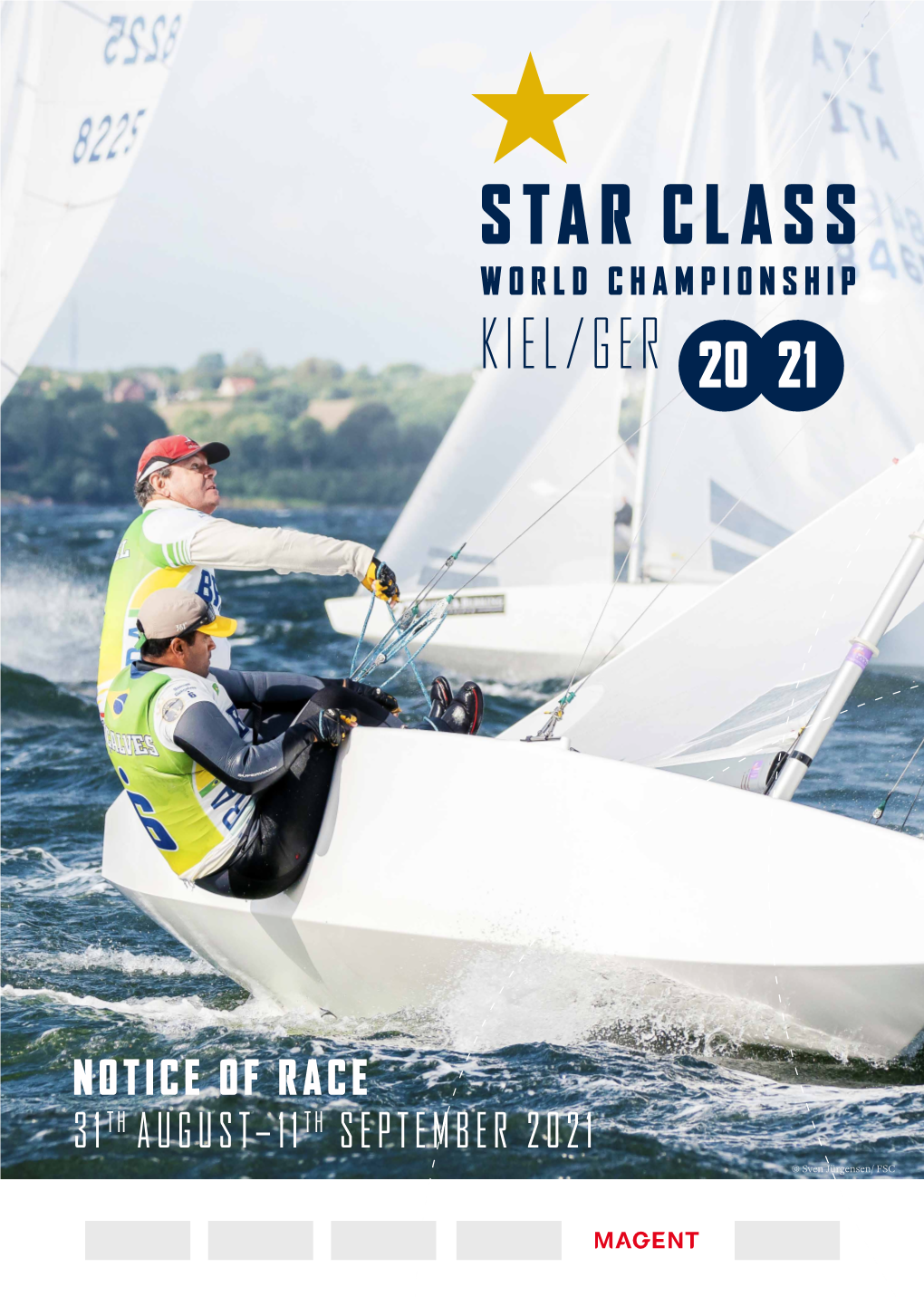 NOTICE of RACE 31TH AUGUST–11TH SEPTEMBER 2021 © Sven Jürgensen/ FSC 1