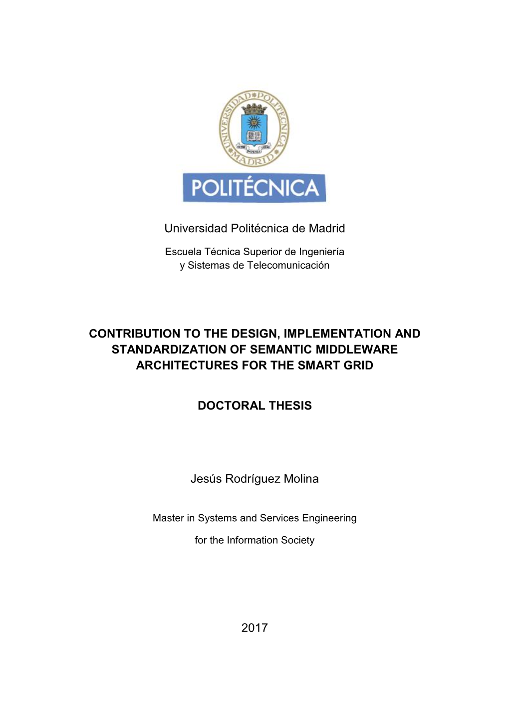 Contribution to the Design, Implementation and Standardization of Semantic Middleware Architectures for the Smart Grid