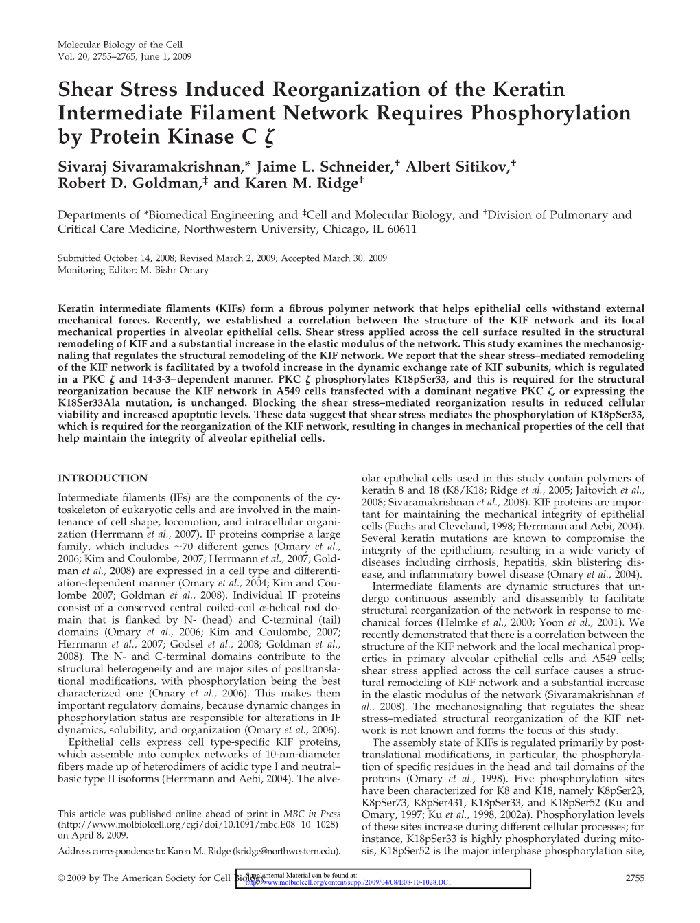 Shear Stress Induced Reorganization of the Keratin Intermediate Filament Network Requires Phosphorylation by Protein Kinase C ␨ Sivaraj Sivaramakrishnan,* Jaime L