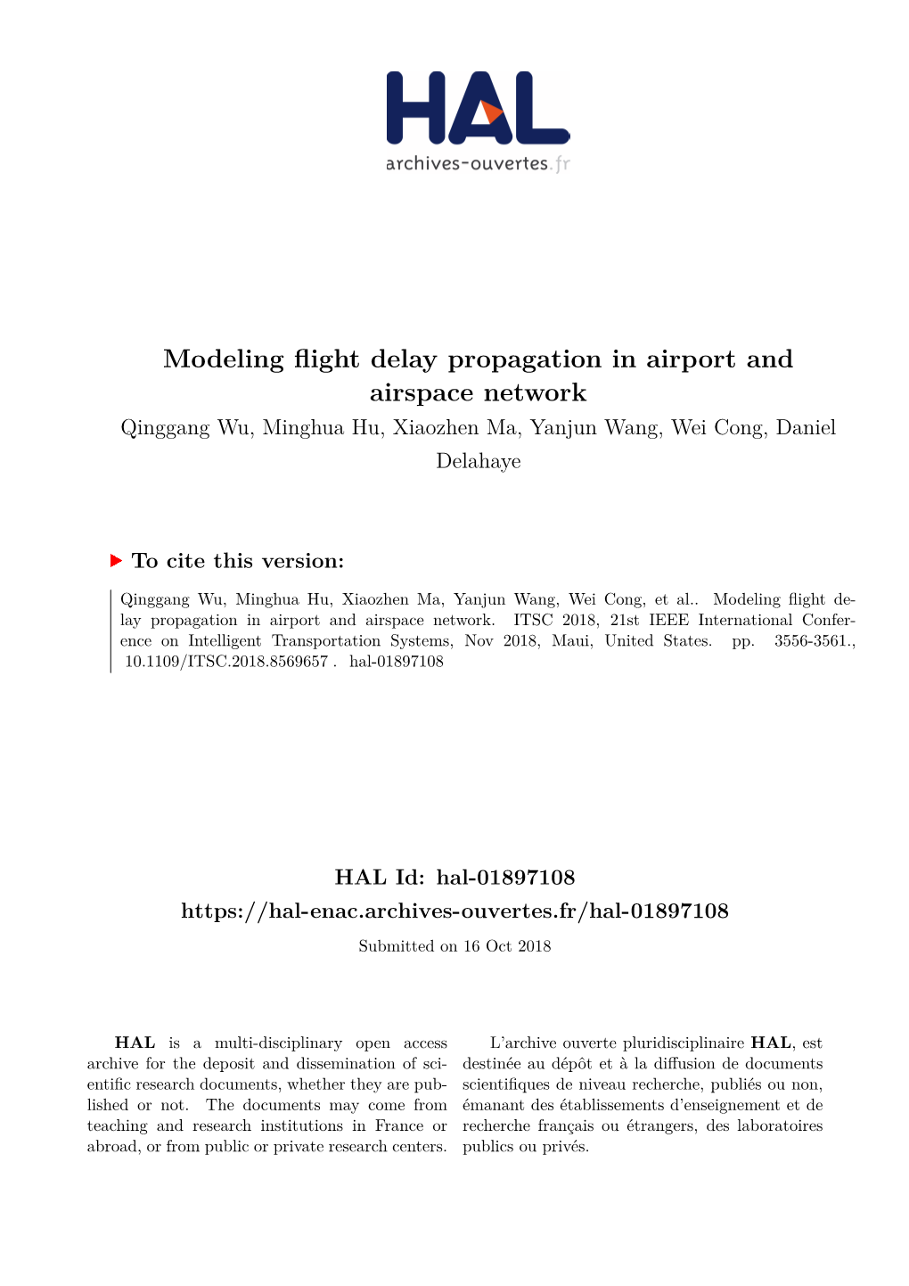 Modeling Flight Delay Propagation in Airport and Airspace Network Qinggang Wu, Minghua Hu, Xiaozhen Ma, Yanjun Wang, Wei Cong, Daniel Delahaye