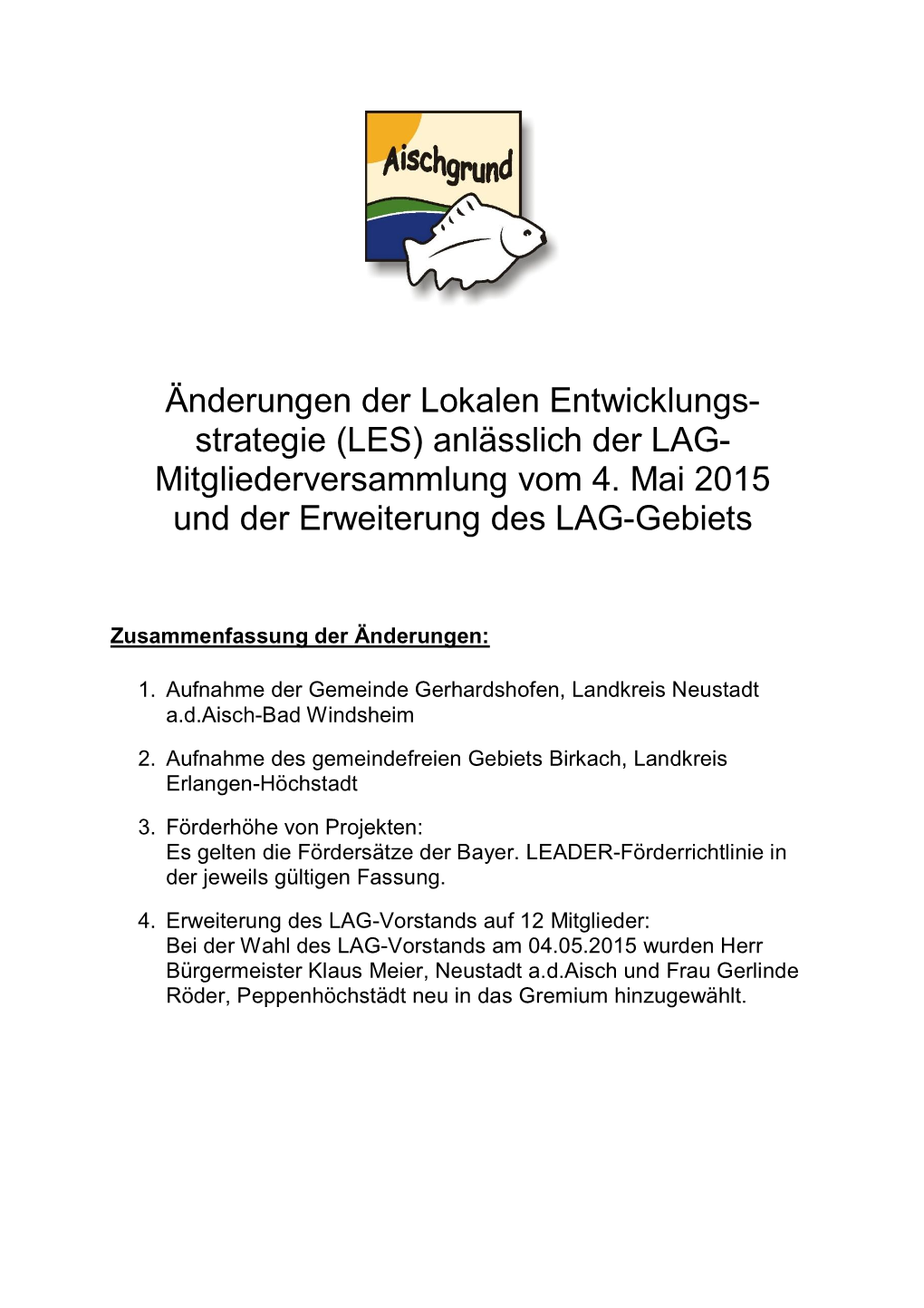 Änderungen Der Lokalen Entwicklungs- Strategie (LES) Anlässlich Der LAG- Mitgliederversammlung Vom 4
