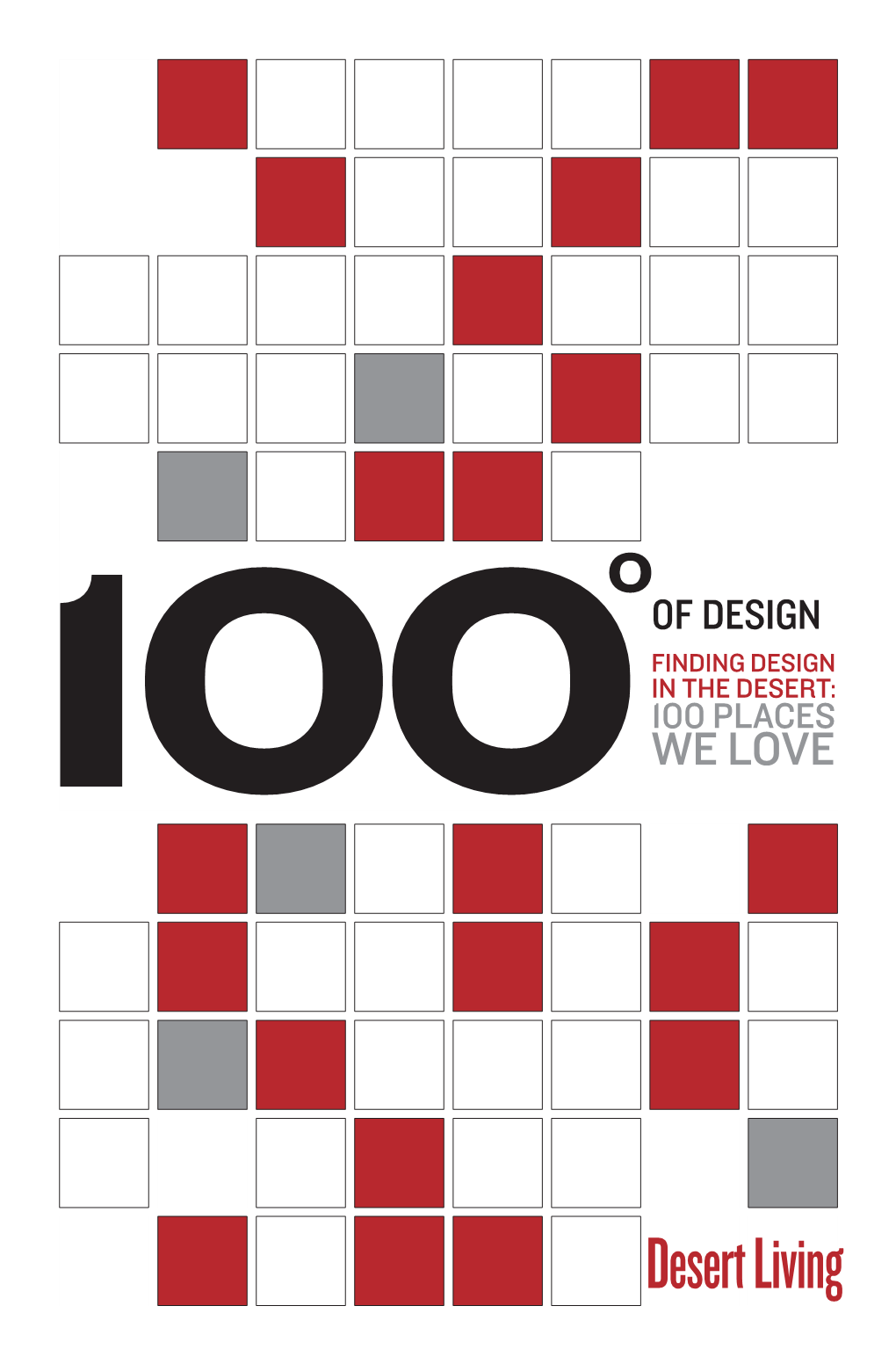 100 Degrees of Design. Finding Design in the Desert: 100 Places We Love