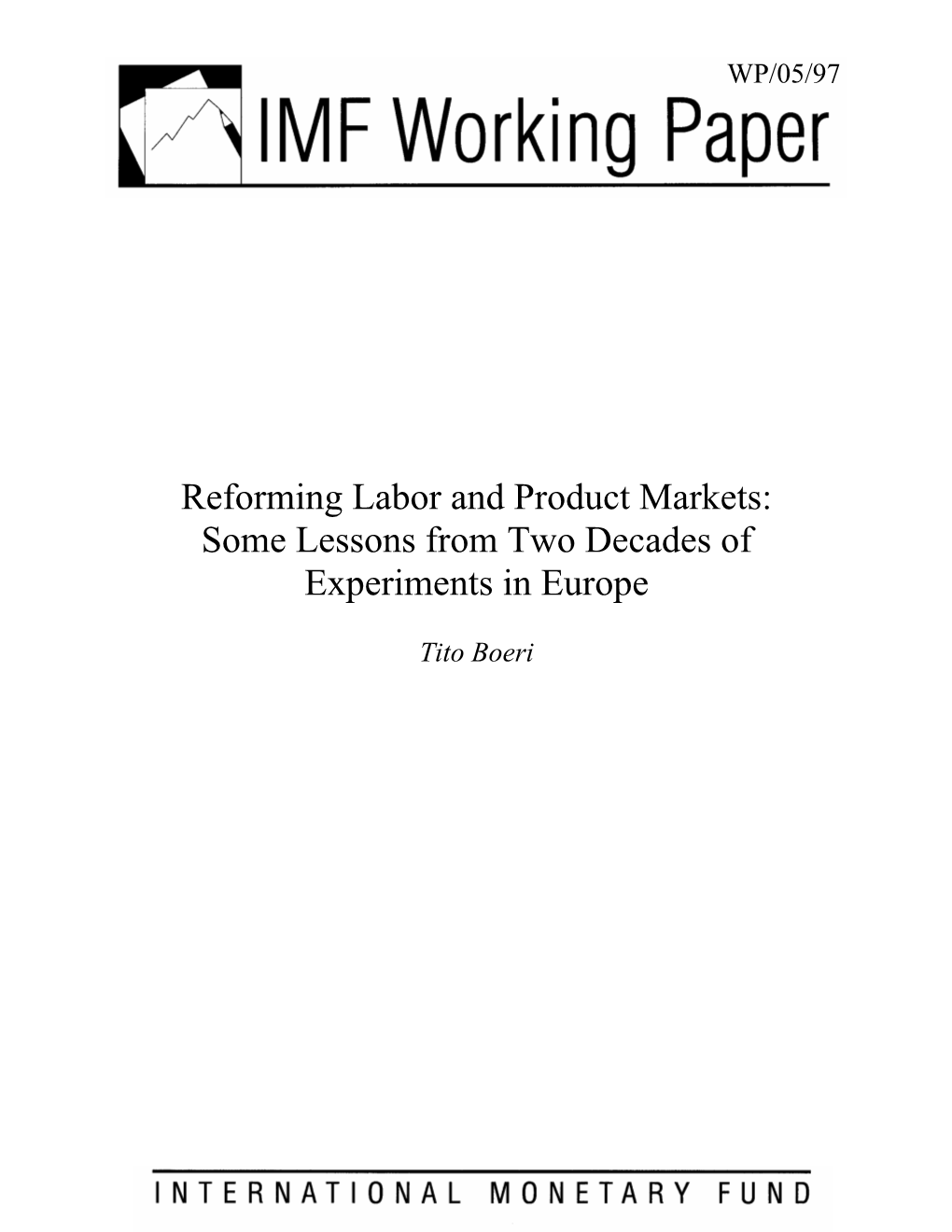 Reforming Labor and Product Markets: Some Lessons from Two Decades of Experiments in Europe