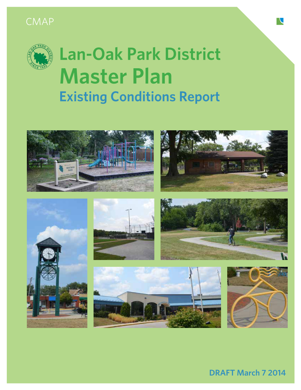 Lan-Oak Park District S I N C 9 E 1 9 4 Master Plan Existing Conditions Report