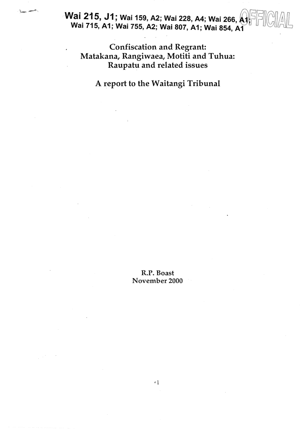 Confiscation and Regrant: Matakana, Rangiwaea, Motiti and Tuhua: Raupatu and Related Issues