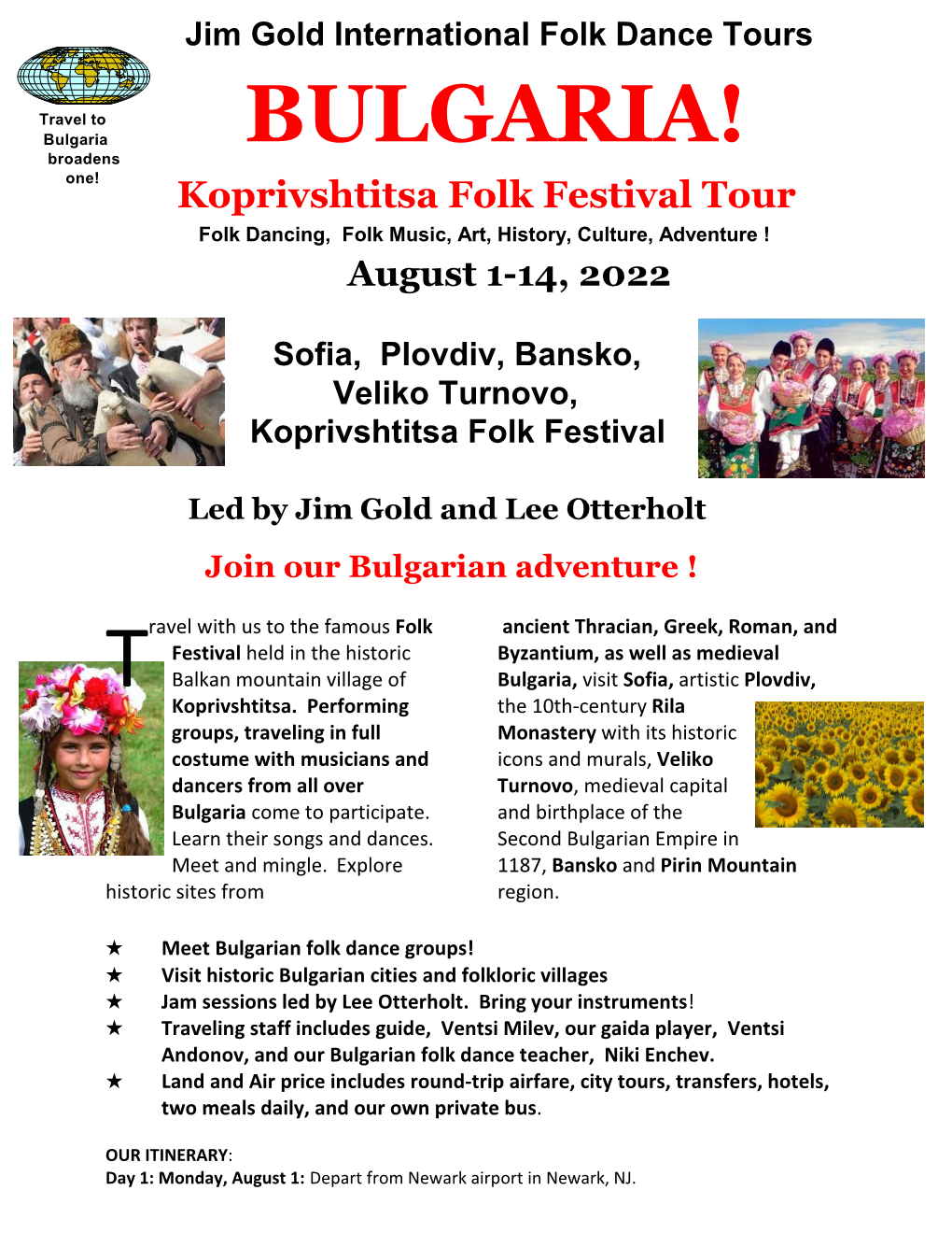 BULGARIA! Broadens One! Koprivshtitsa Folk Festival Tour Folk Dancing, Folk Music, Art, History, Culture, Adventure ! August 1-14, 2022