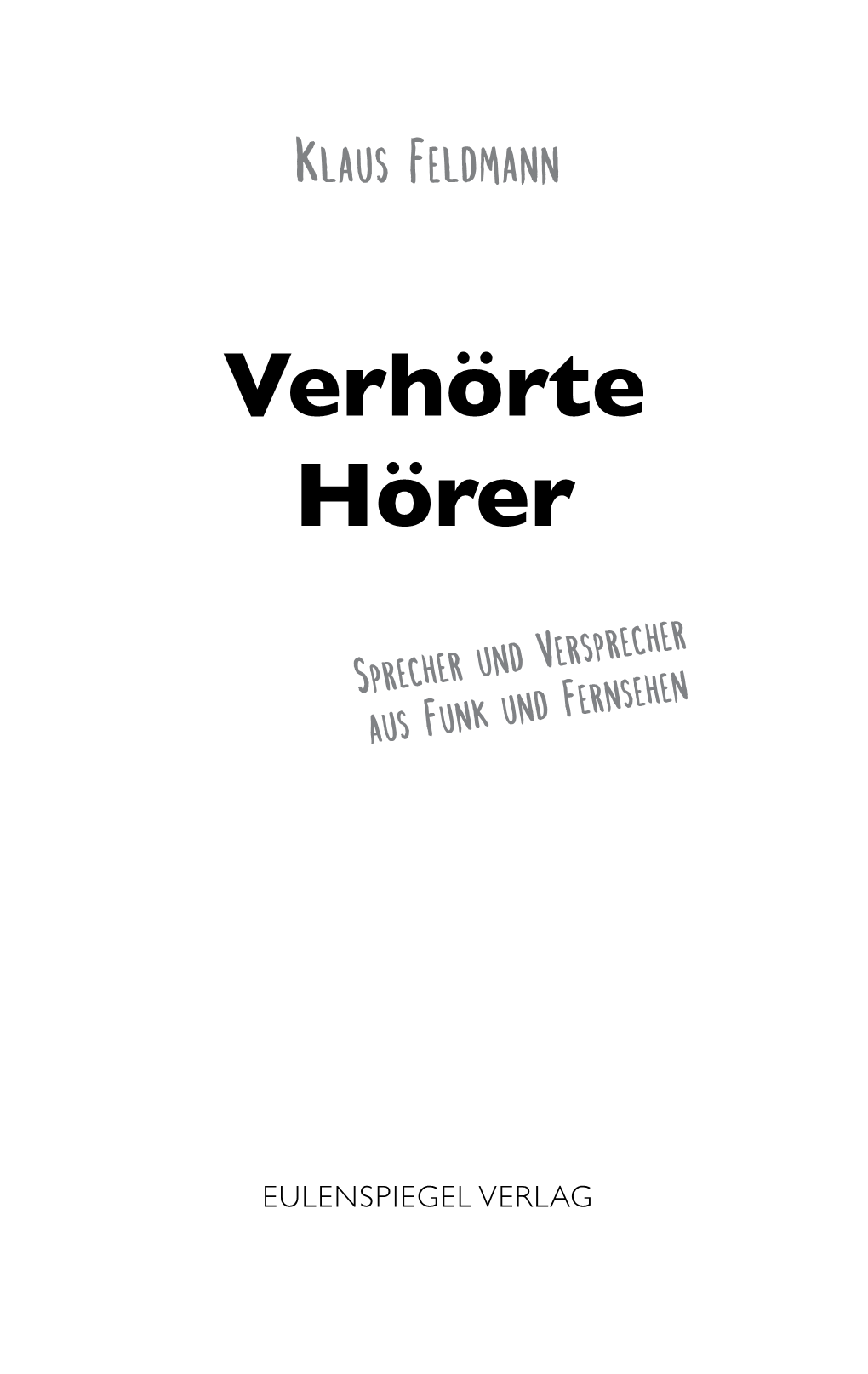 Verhörte Hörer