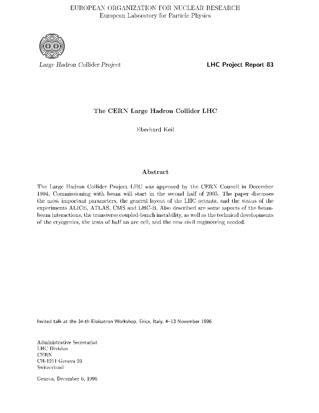 The CERN Large Hadron Collider LHC Abstract