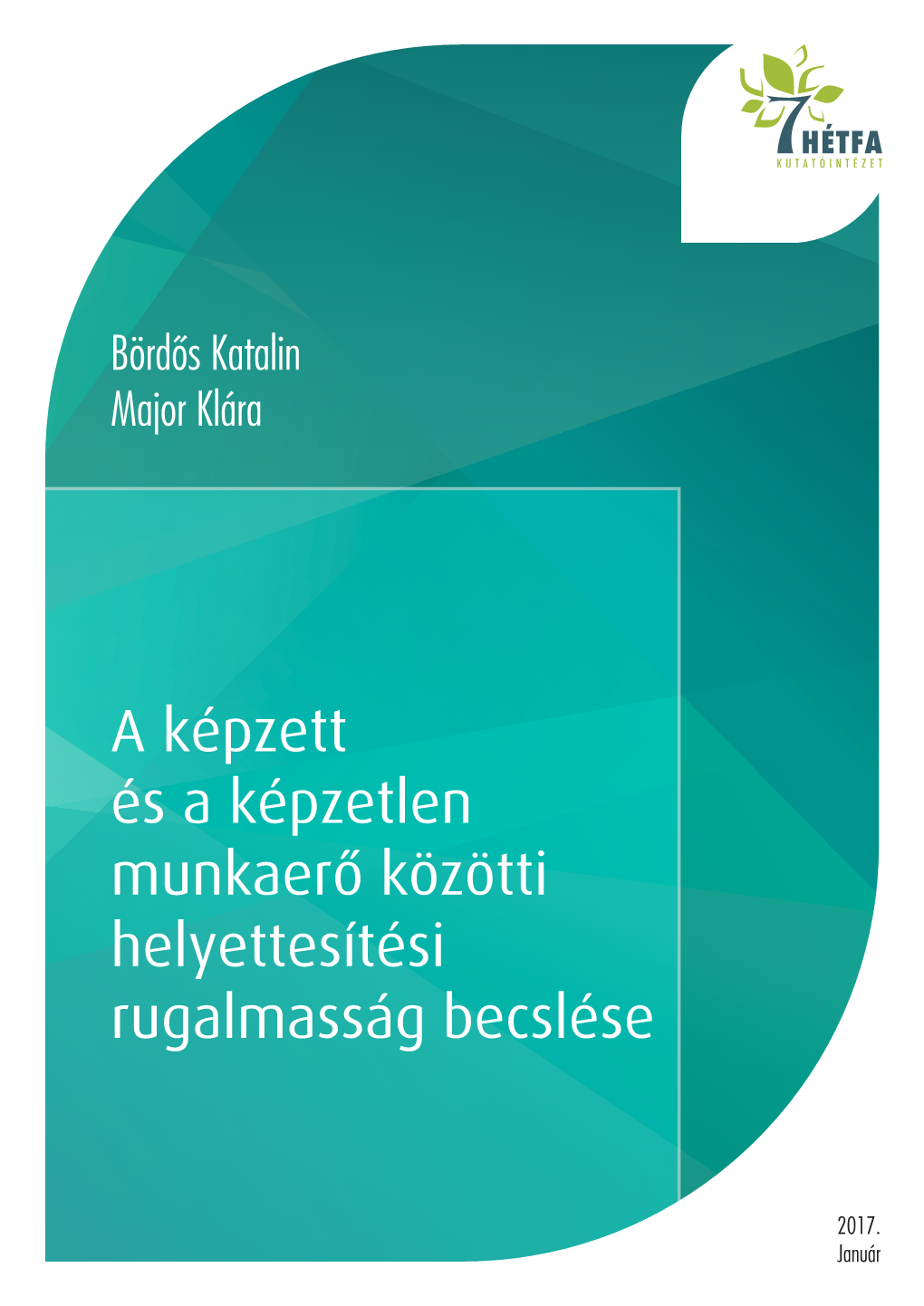 A Képzett És a Képzetlen Munkaerô Közötti Helyettesítési Rugalmasság Becslése