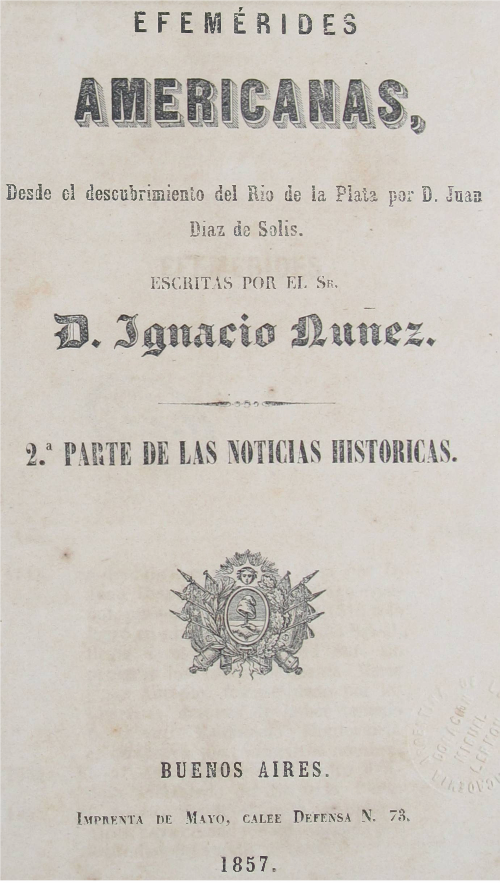 Desde El Descubrimiento Del Rio De La Plata Por D. Juan Díaz De Solis