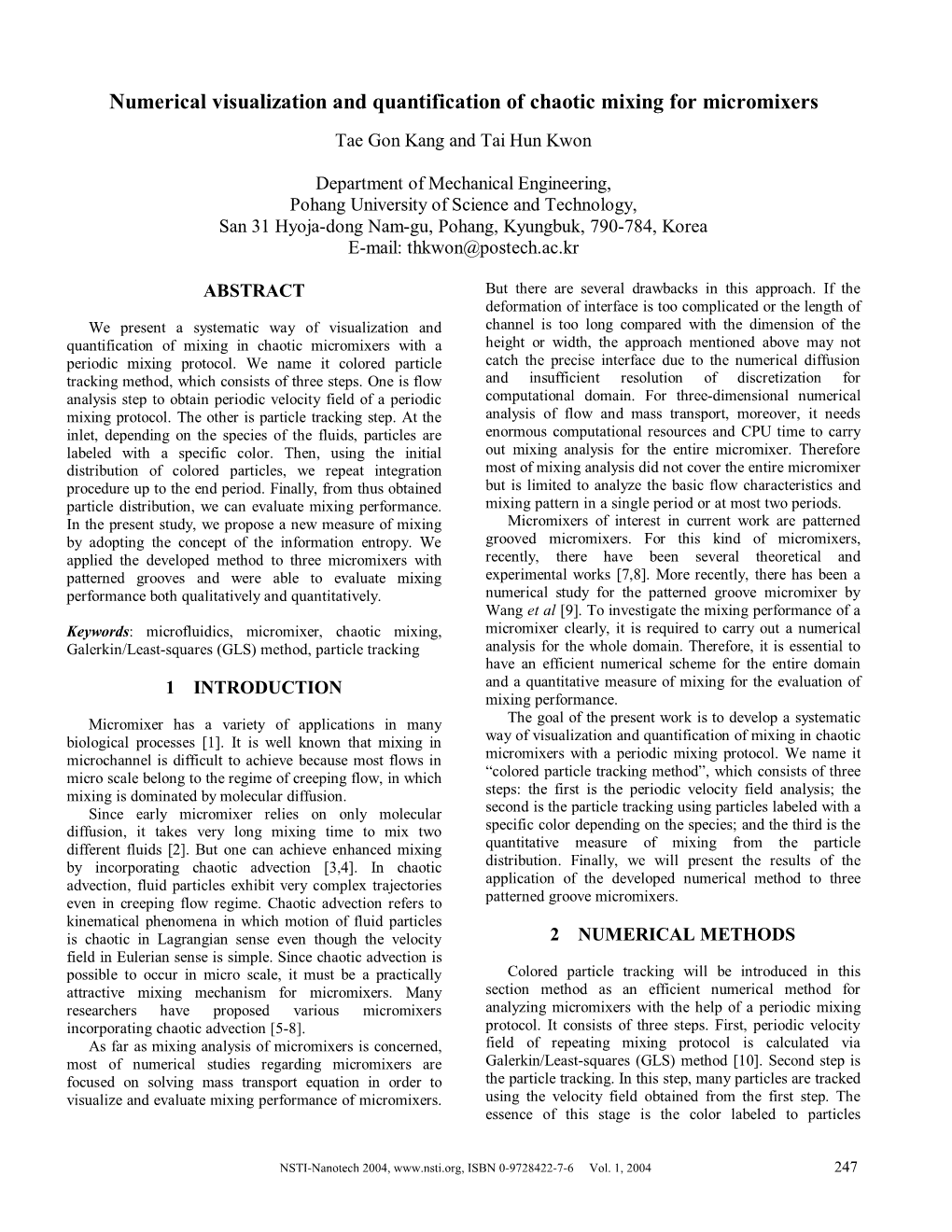 Numerical Visualization and Quantification of Chaotic Mixing for Micromixers Tae Gon Kang and Tai Hun Kwon