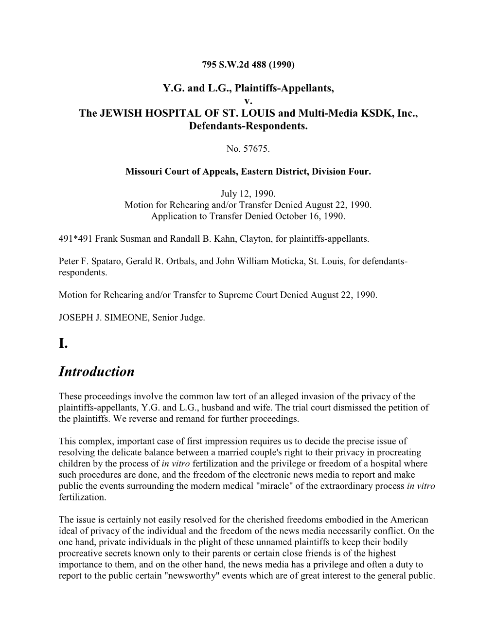 English and American Decisions Obliquely Construing the Right of Privacy by Way of Equitable Relief,[3] It Was Not Until the Seminal, Classic Article of Samuel D