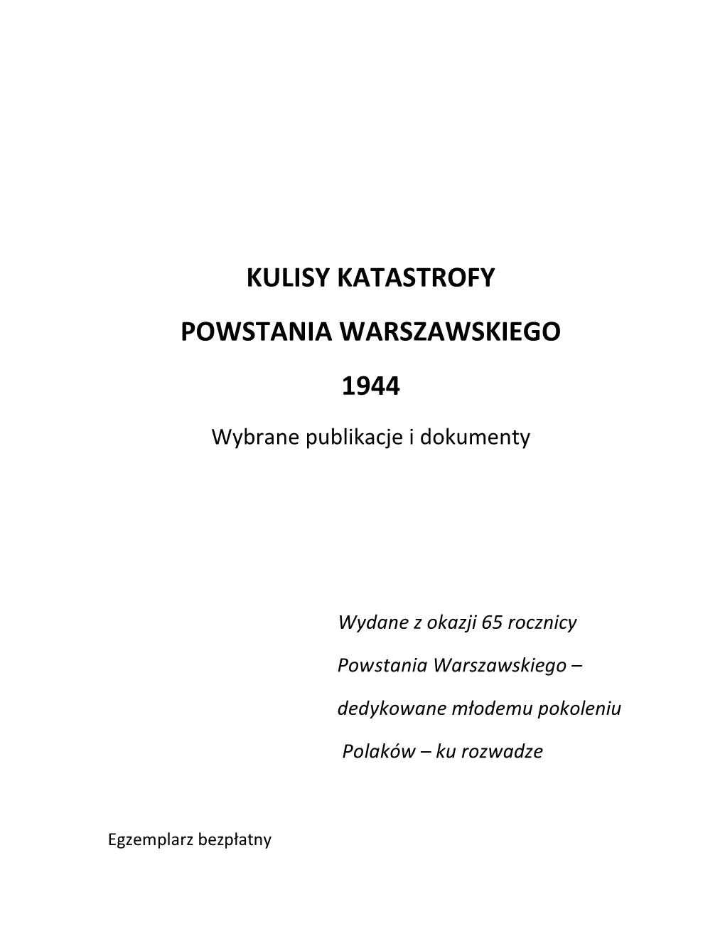 Kulisy Katastrofy Powstania Warszawskiego 1944