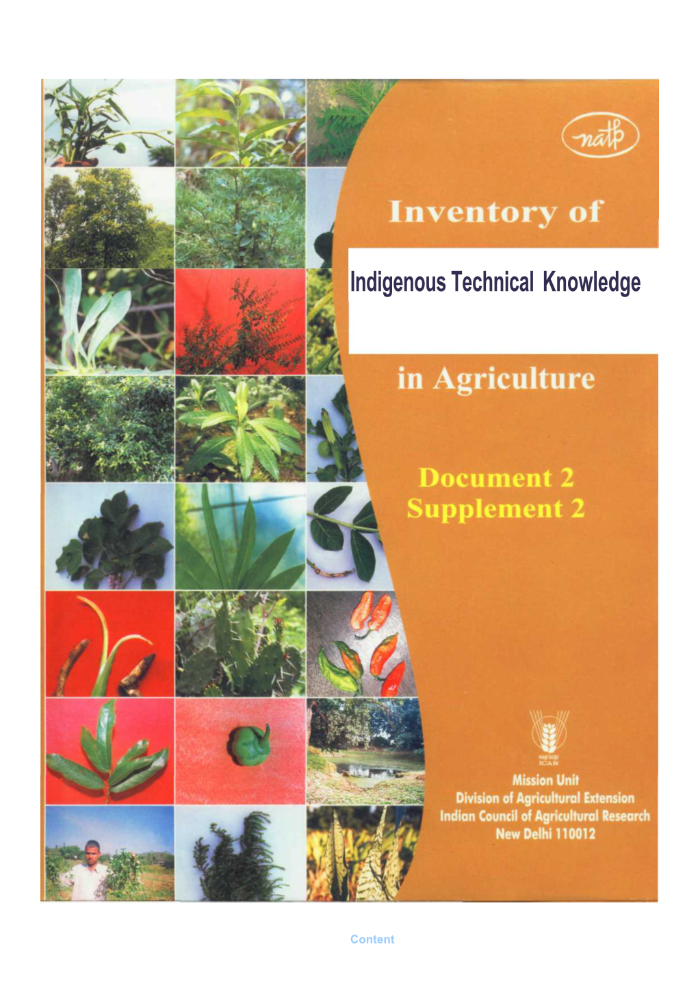 Indigenous Technical Knowledge in Agriculture Right from Its Inception in 2002