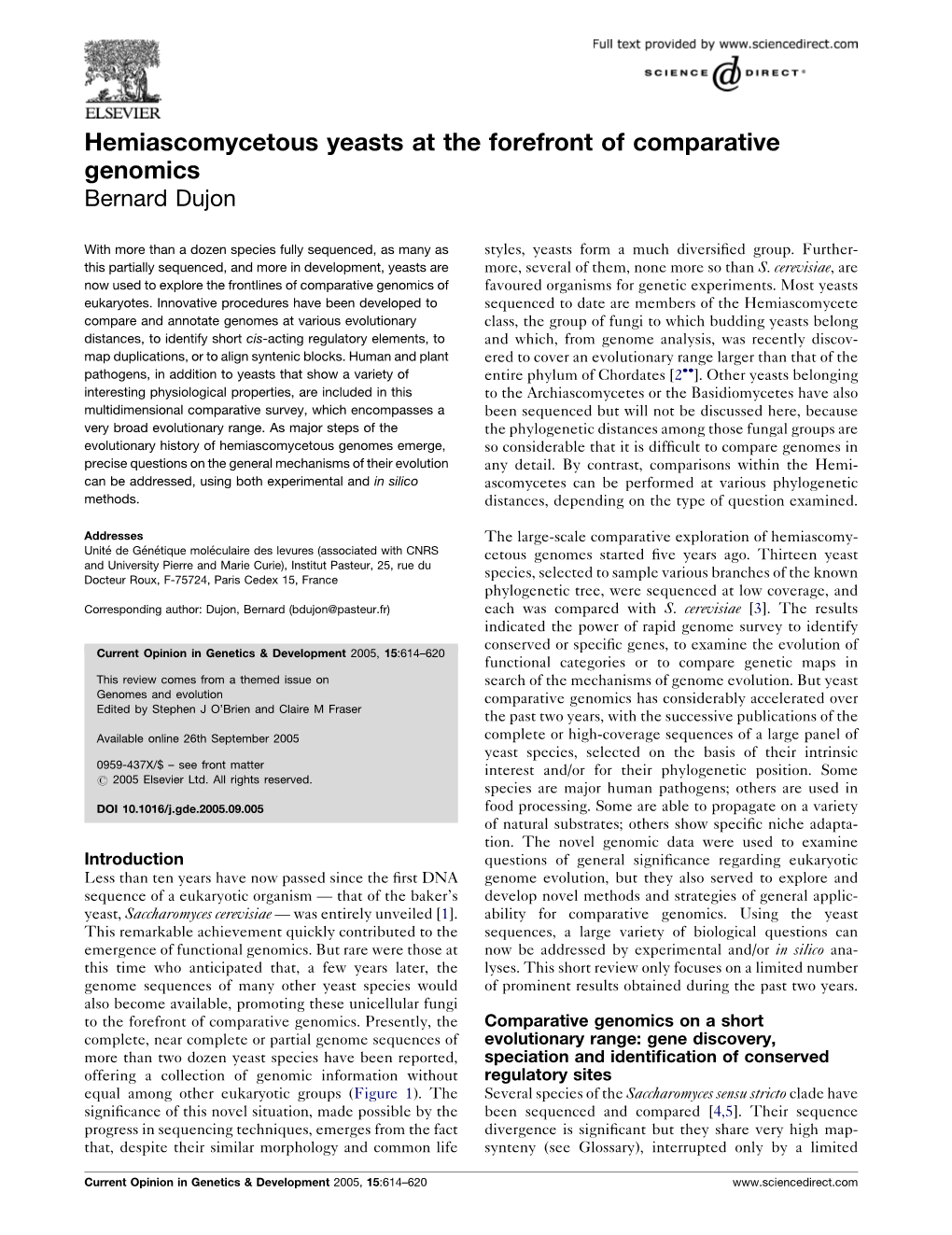 Hemiascomycetous Yeasts at the Forefront of Comparative Genomics Bernard Dujon