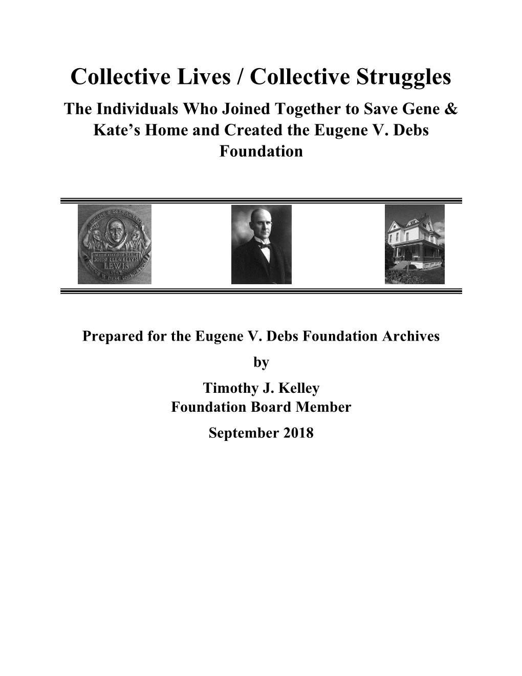 Collective Lives / Collective Struggles the Individuals Who Joined Together to Save Gene & Kate’S Home and Created the Eugene V