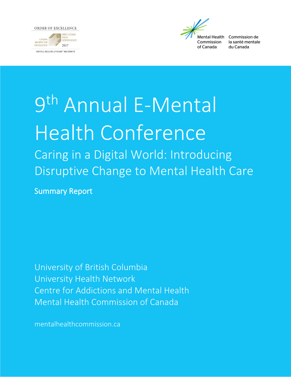 9Th Annual E-Mental Health Conference Caring in a Digital World: Introducing Disruptive Change to Mental Health Care