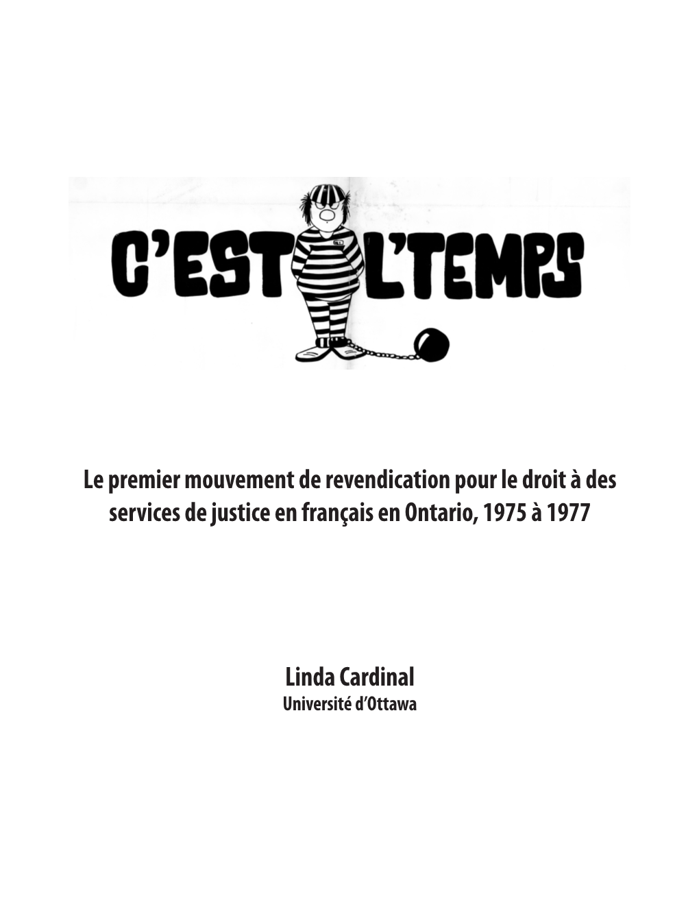 Le Premier Mouvement De Revendication Pour Le Droit À Des Services De Justice En Français En Ontario, 1975 À 1977