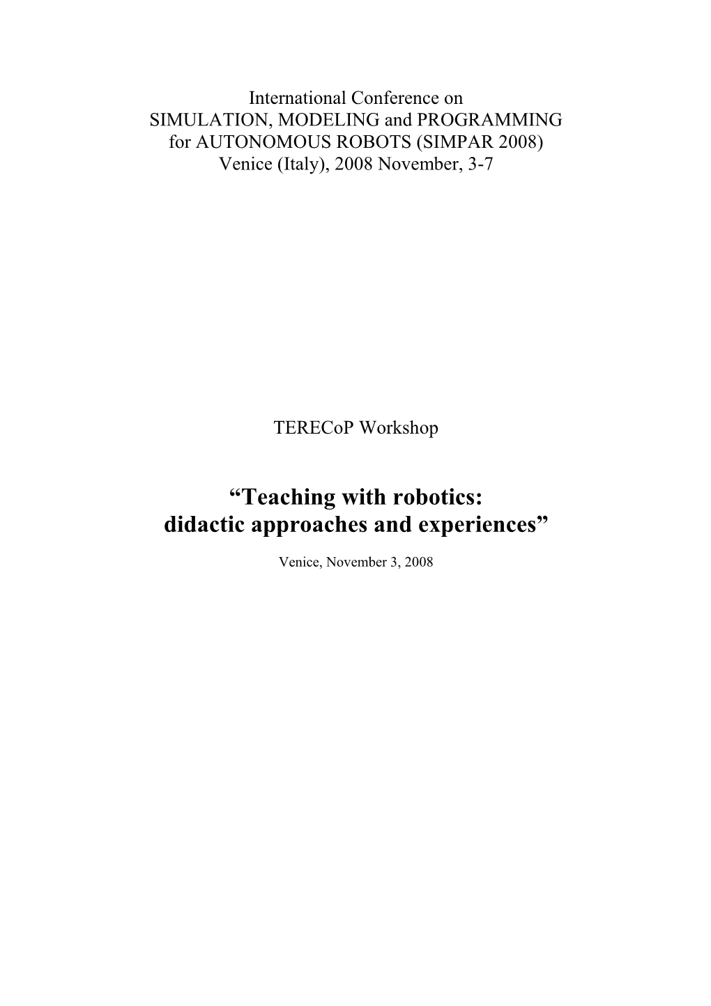 “Teaching with Robotics: Didactic Approaches and Experiences”