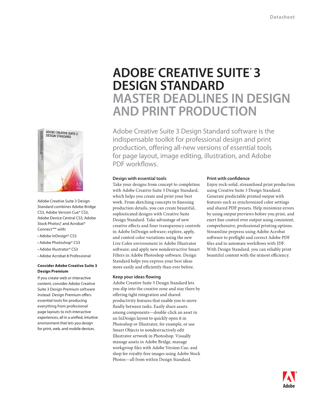 ADOBE® CREATIVE SUITE® 3 DESIGN STANDARD Master Deadlines in Design and Print Production