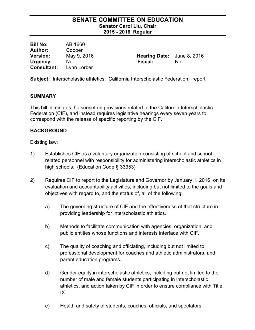 AB 1660 Author: Cooper Version: May 9, 2016 Hearing Date: June 8, 2016 Urgency: No Fiscal: No Consultant: Lynn Lorber