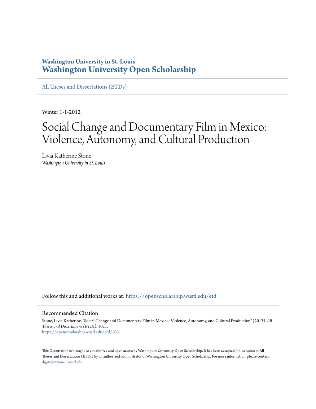 Social Change and Documentary Film in Mexico: Violence, Autonomy, and Cultural Production Livia Katherine Stone Washington University in St