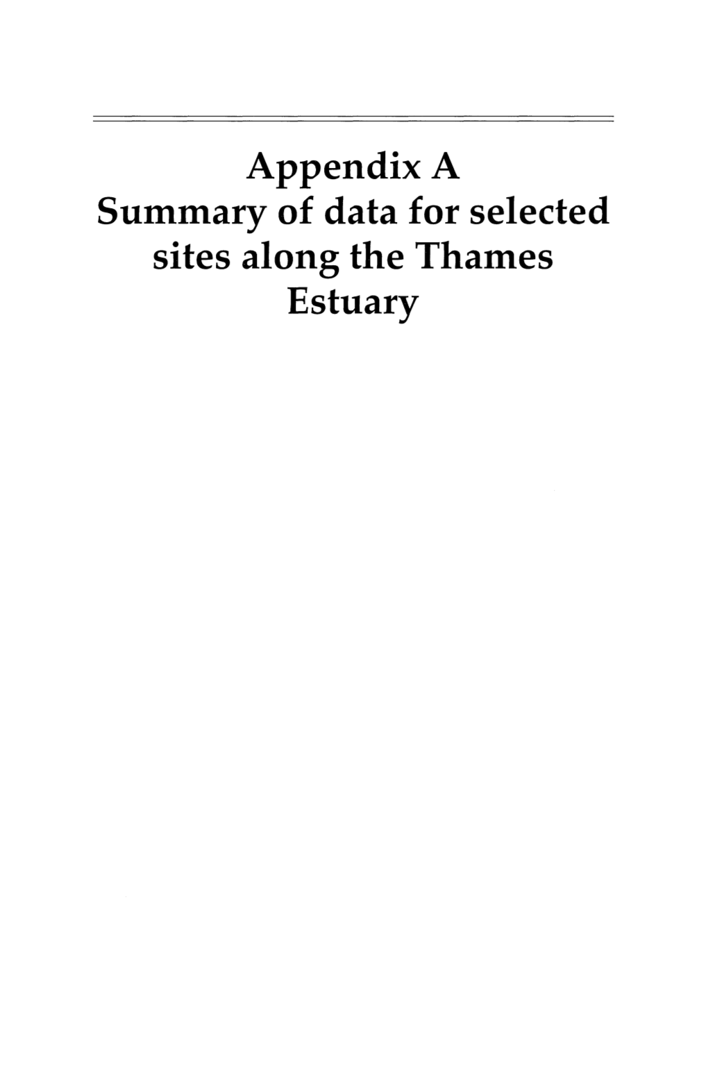 Appendix a Summary of Data for Selected Sites Along the Thames Estuary (A) Physicochemical Parameters