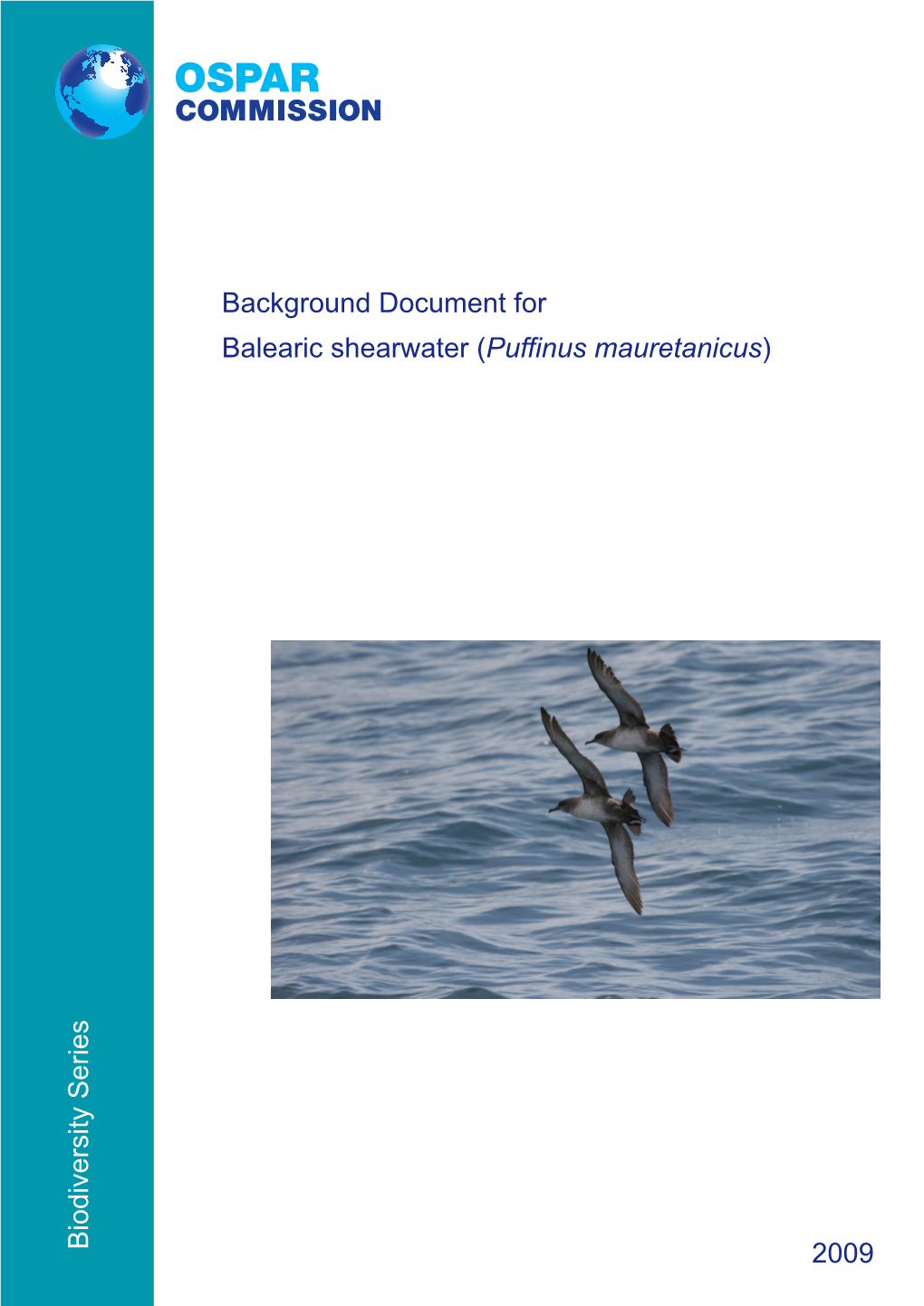 Biodiversity Series Background Document for Balearic Shearwater (Puffinus Mauretanicus) 2009