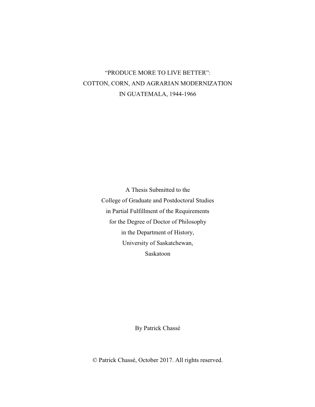 COTTON, CORN, and AGRARIAN MODERNIZATION in GUATEMALA, 1944-1966 a Thesis Submitted To