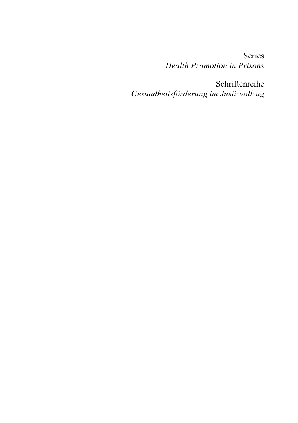 Harm Reduction in European Prisons a Compilation of Models of Best Practice