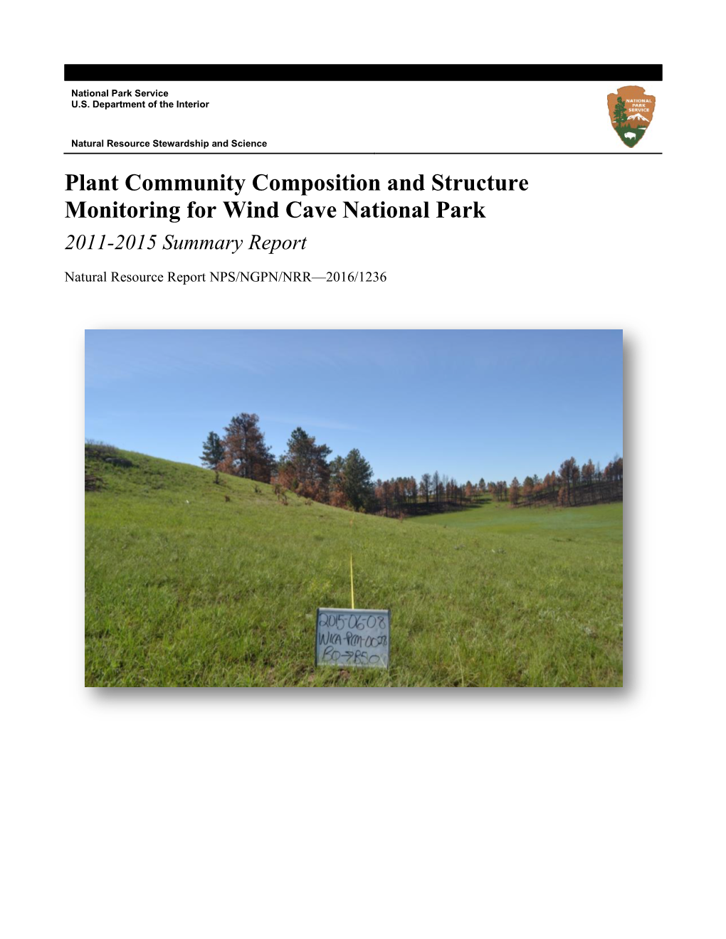 Plant Community Composition and Structure Monitoring for Wind Cave National Park 2011-2015 Summary Report